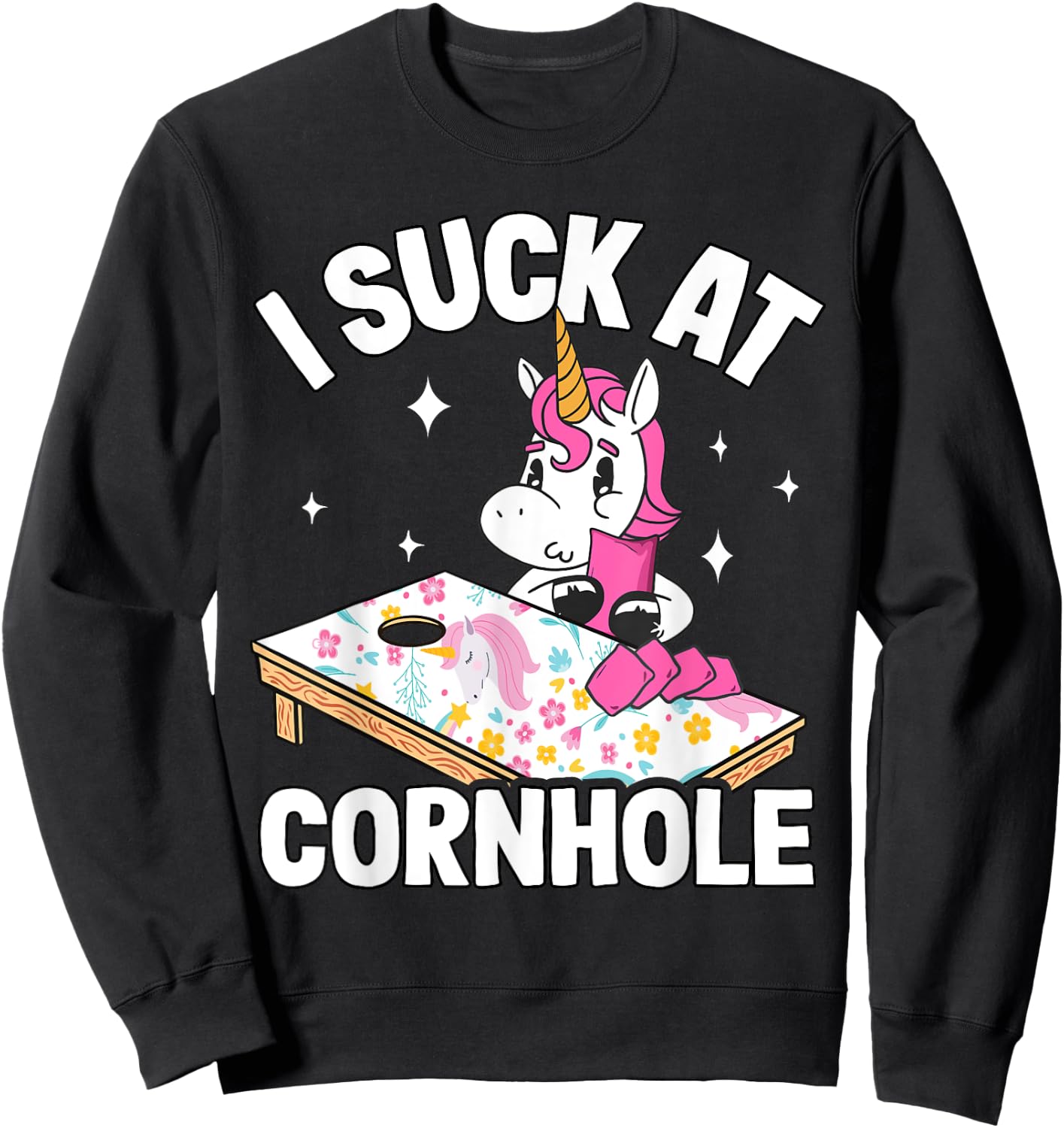 I Suck At Cornhole Loser Funny Sarcastic Joke Pink Unicorn Sweatshirt - Sweatshirt | Black
