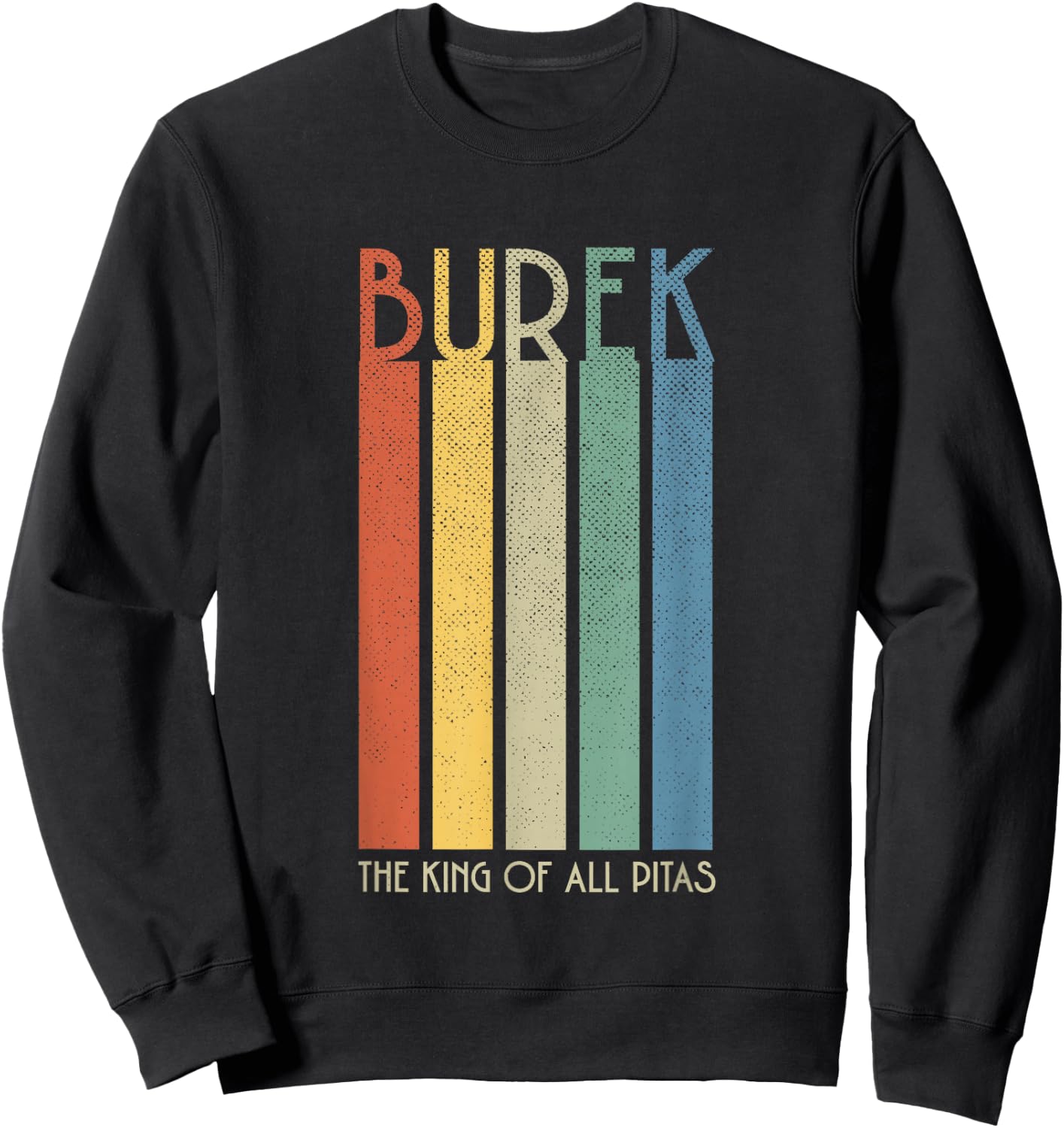 The King Of All Pitas - Balkan Burek Sweatshirt - Sweatshirt | Black