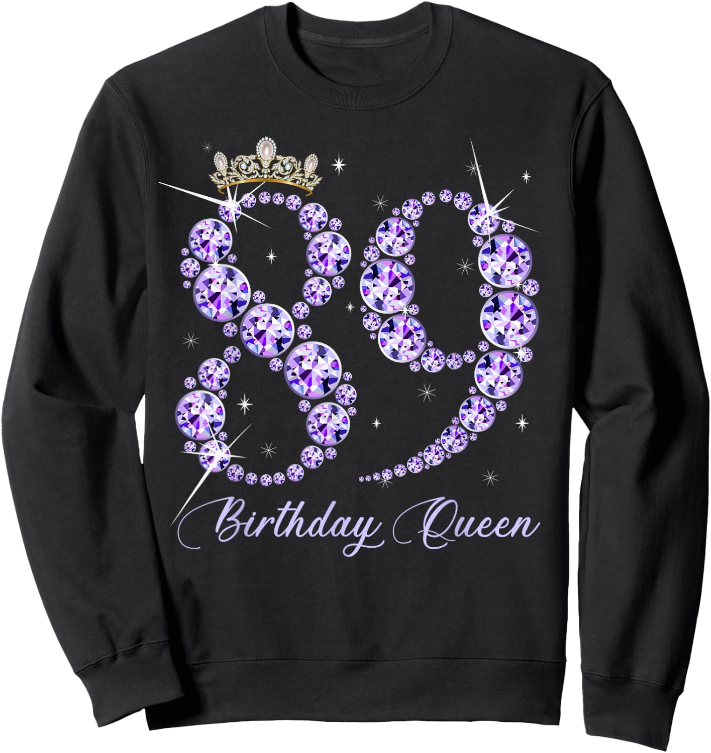 89 Year Old Its My 89th Birthday Queen Diamond Heels Crown Sweatshirt - Sweatshirt | Black
