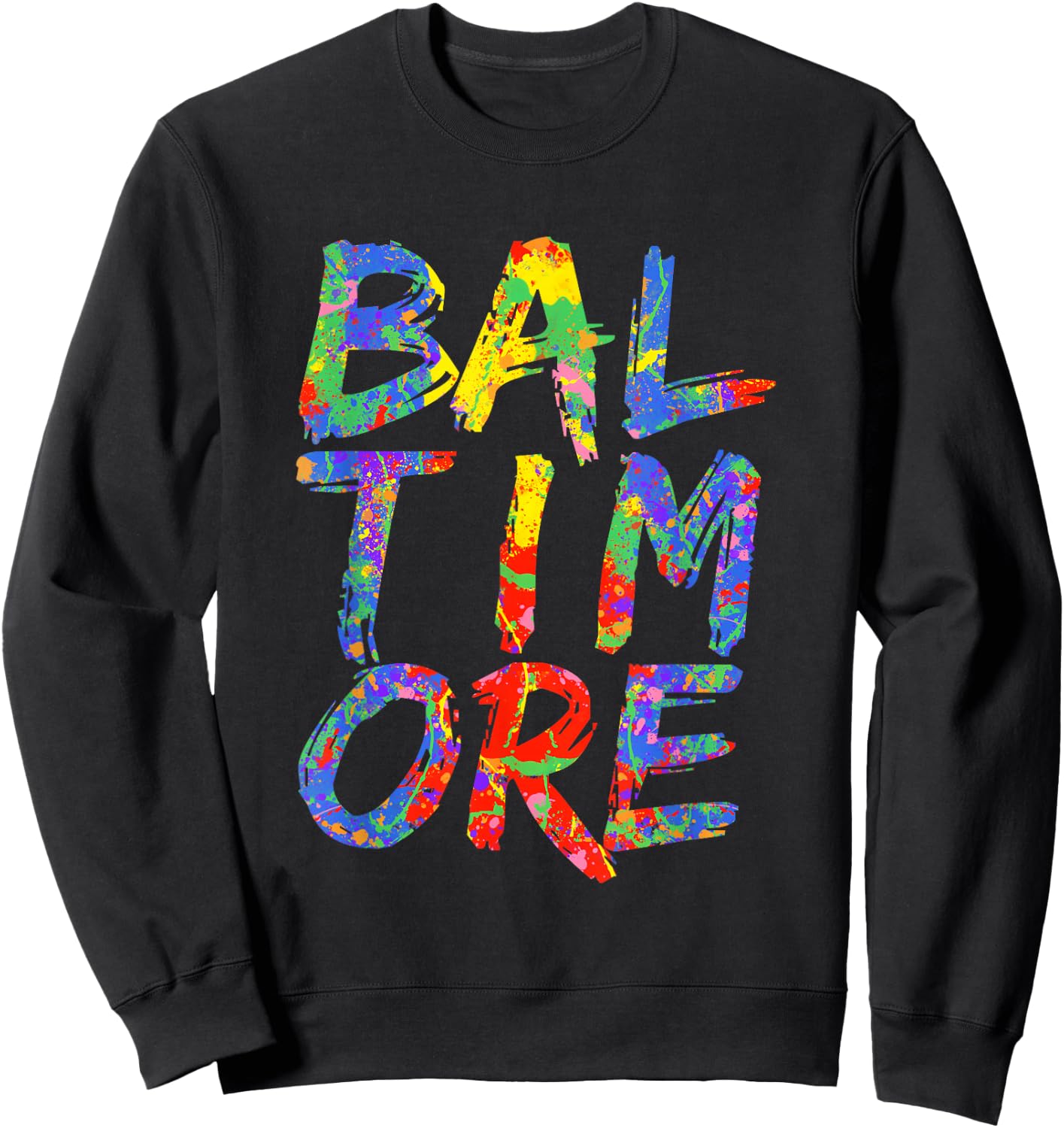 Baltimore Artwork Colorful Rainbow Maryland Gift Baltimore Sweatshirt - Sweatshirt | Black