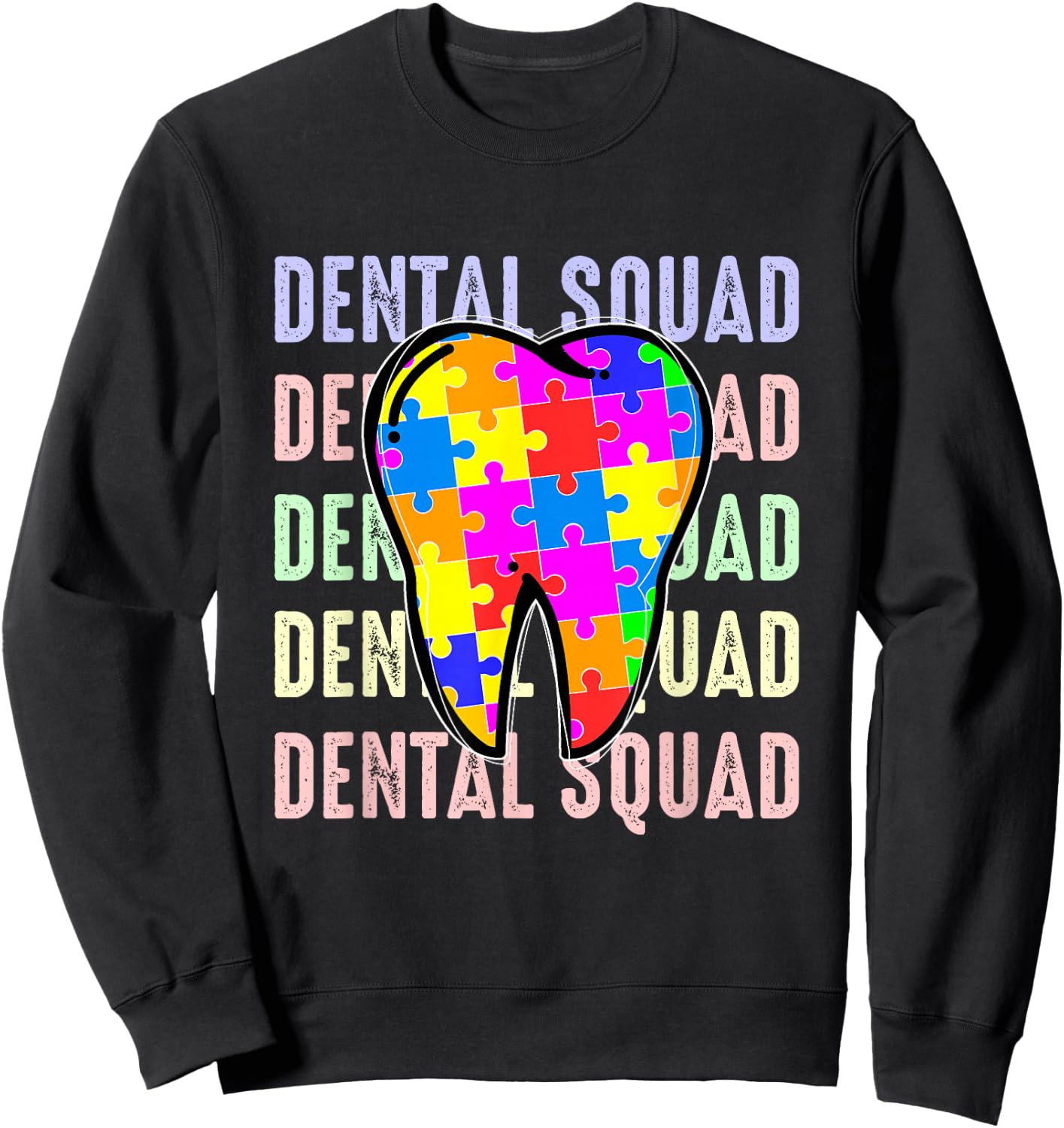 Funny Dental Squad Autism Awareness Day Tooth Ribbon Puzzle Sweatshirt - Sweatshirt | Black