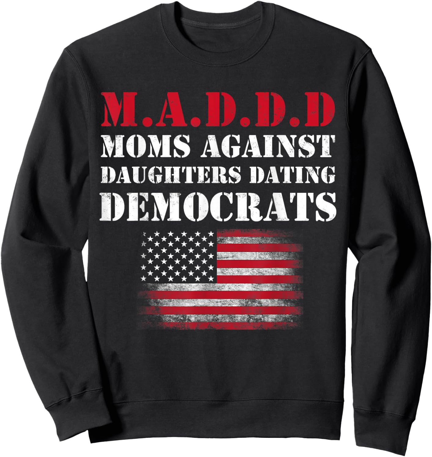 Republican Mom Against Daughter Dating Democrat Funny Mother Sweatshirt - Sweatshirt | Black