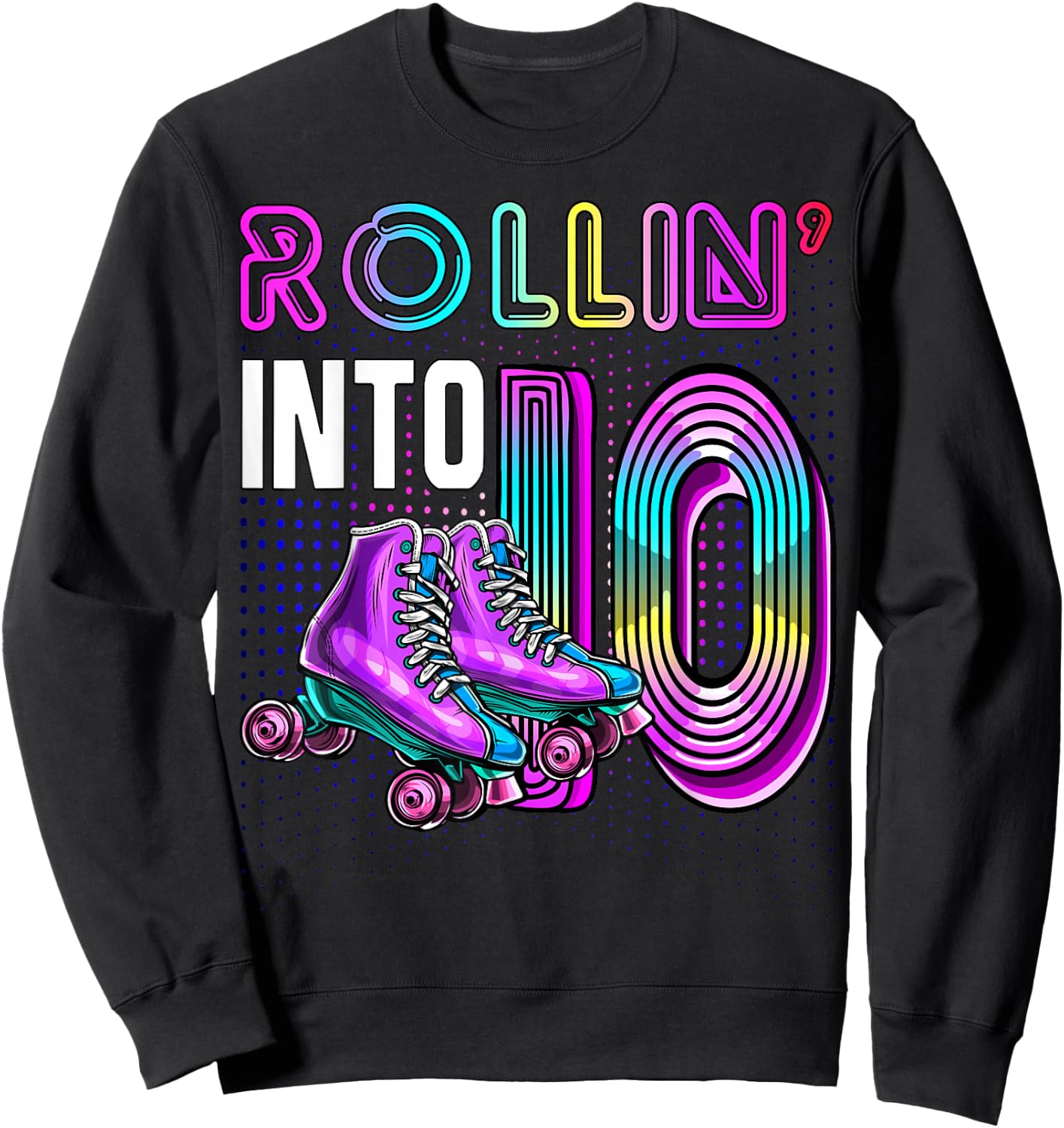 Rollin' into 10 Roller Skating Rink 10th Birthday Party Girl Sweatshirt - Sweatshirt | Black