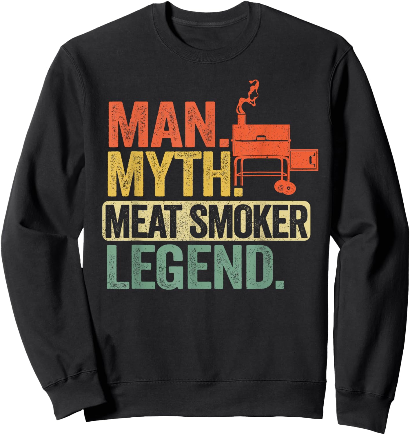 Man Myth Meat Smoker Legend Dad Grillfather BBQ Meat Smoking Sweatshirt - Sweatshirt | Black