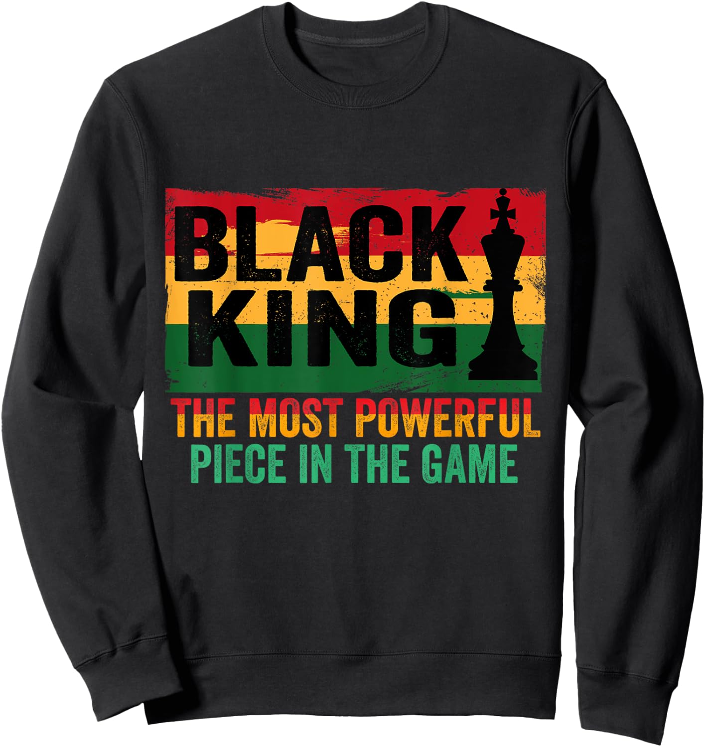 Black King The Most Powerful Piece In The Game Sweatshirt - Sweatshirt | Black