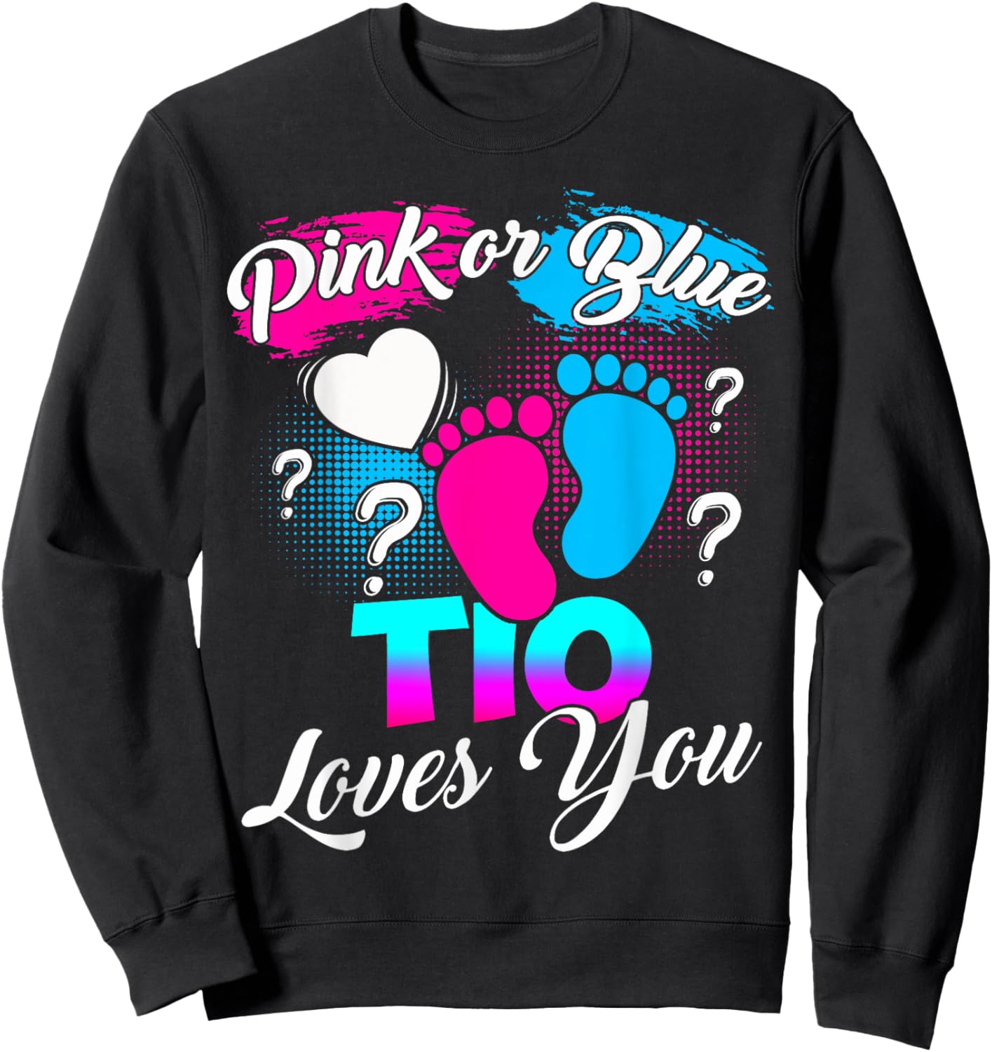 Gender Reveal Pink Or Blue Tio Loves You Sweatshirt - Sweatshirt | Black