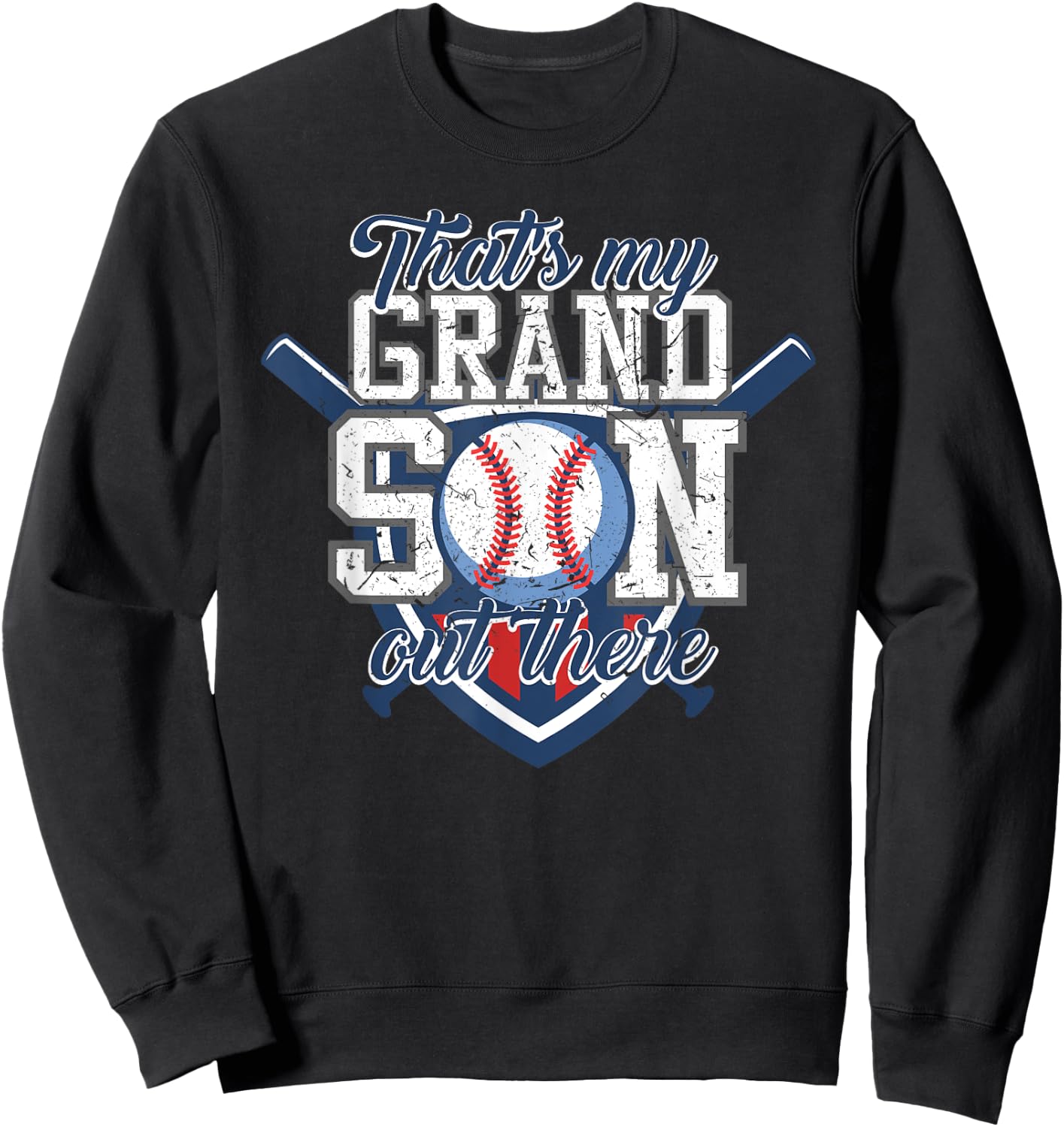 That's My Grandson Out There Baseball Grandparents Gift Sweatshirt - Sweatshirt | Black