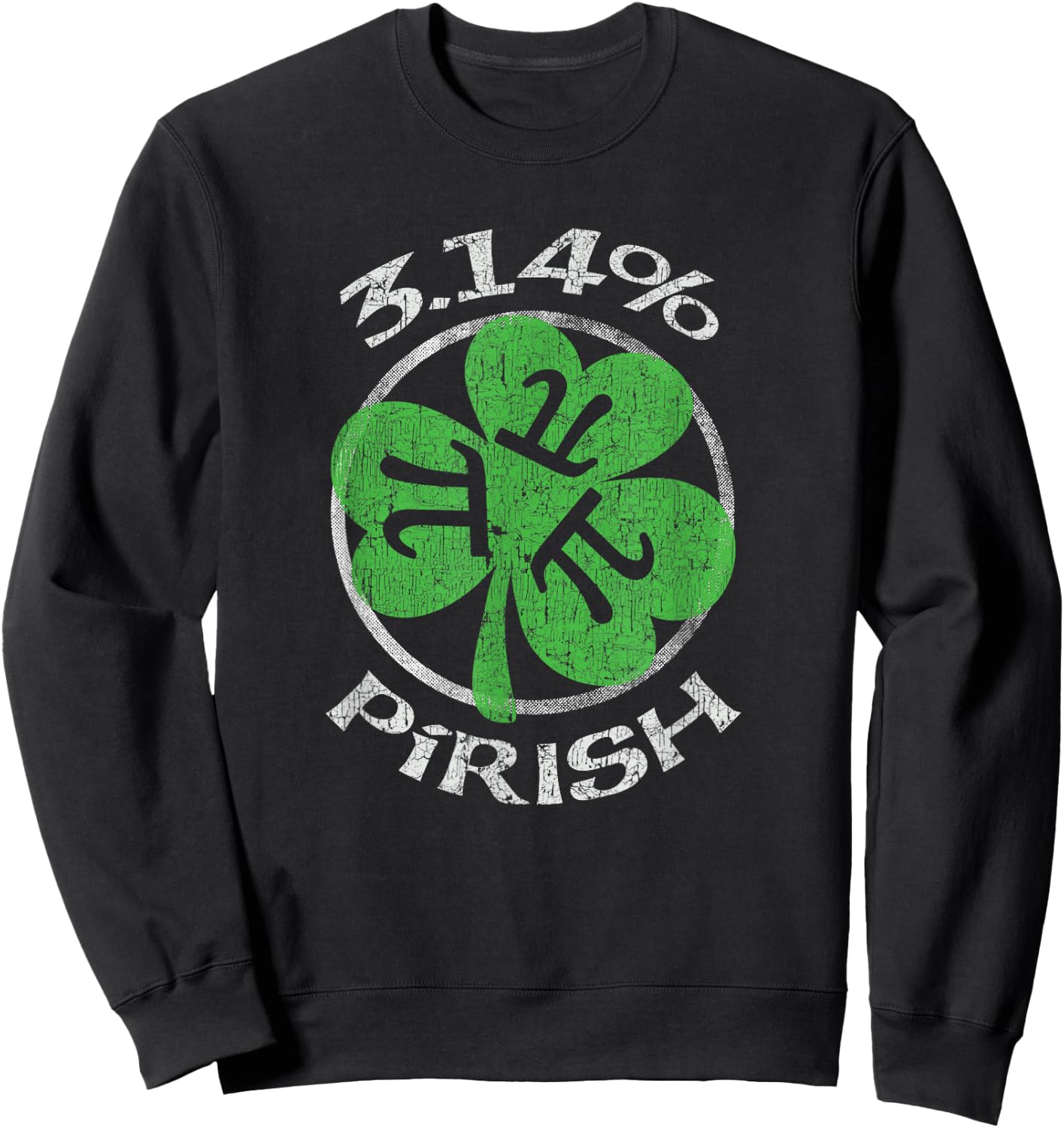 3.14% PIrish Funny St. Patricks Math Geek Pi Day Sweatshirt - Sweatshirt | Black