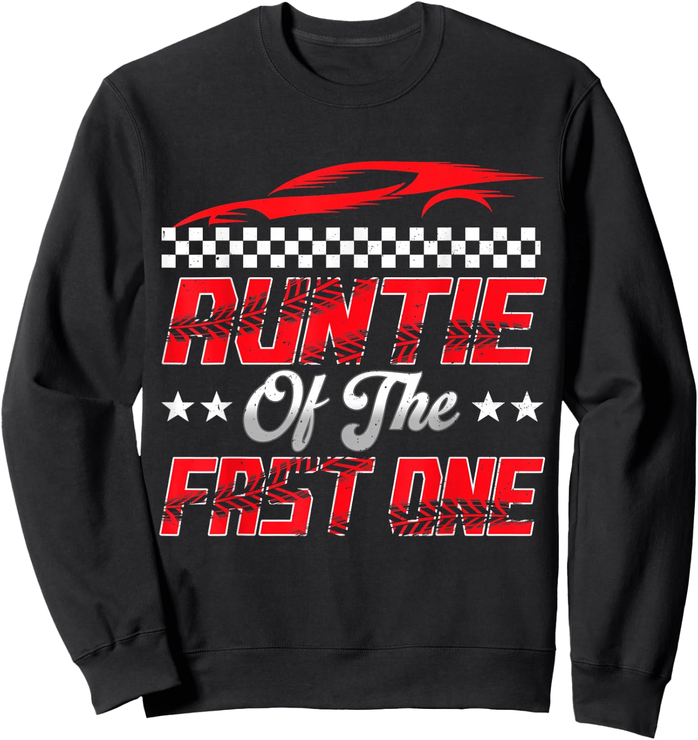 Auntie of The Fast One Race Car Family Birthday Party Sweatshirt - Sweatshirt | Black