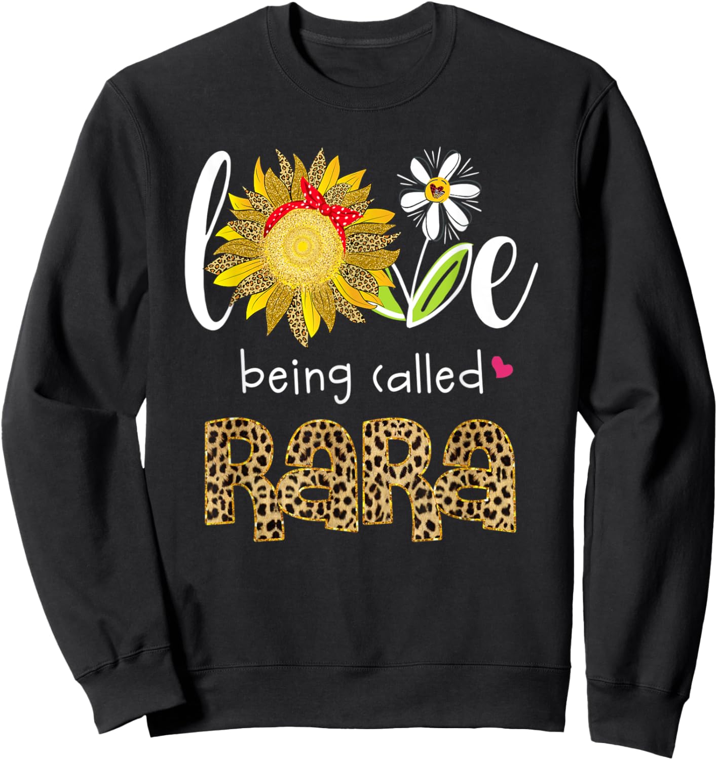 Love Being Called Rara Sunflower Mothers Day Sweatshirt - Sweatshirt | Black