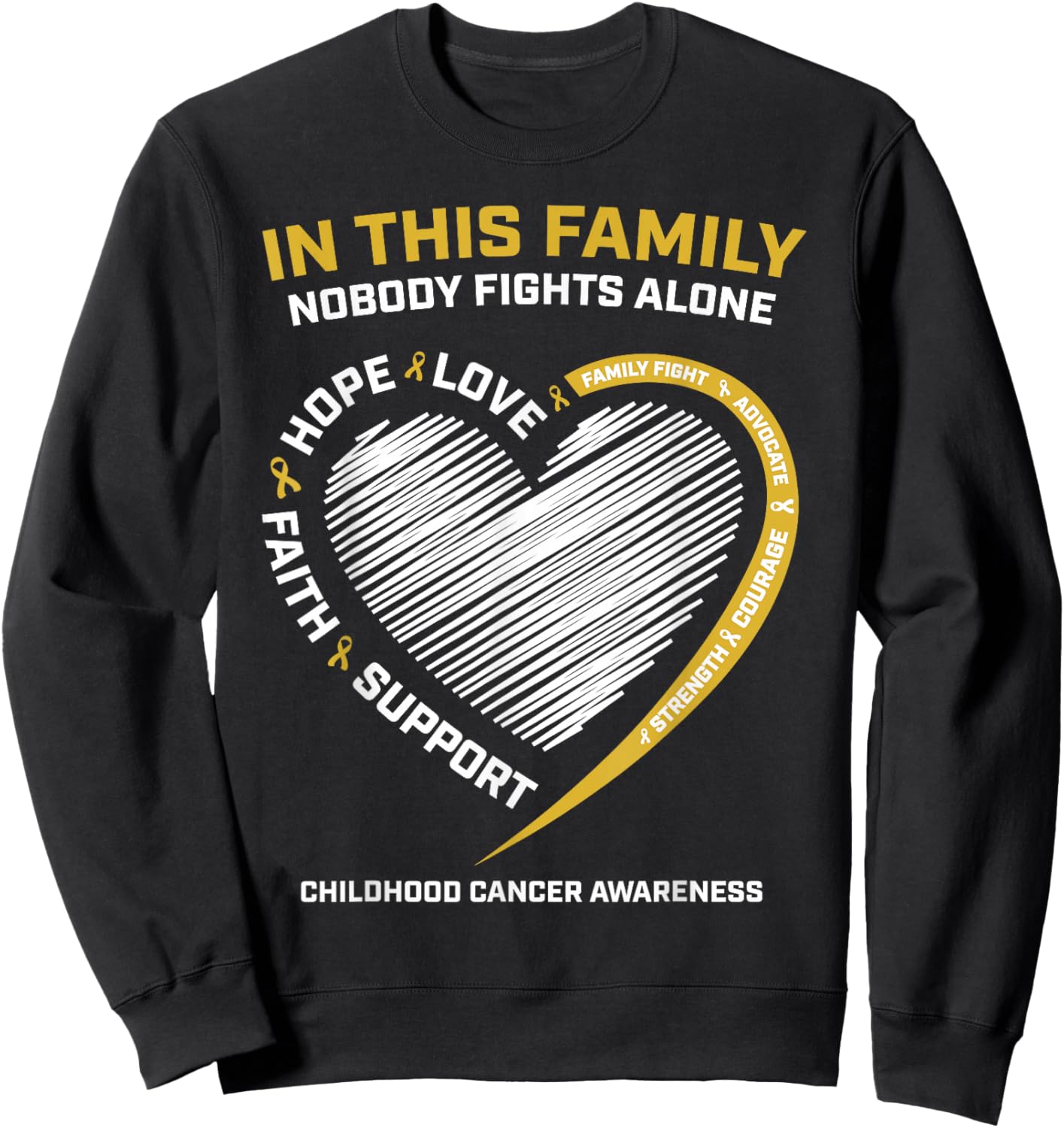 Gold Family Nobody Fights Alone Childhood Cancer Awareness Sweatshirt - Sweatshirt | Black