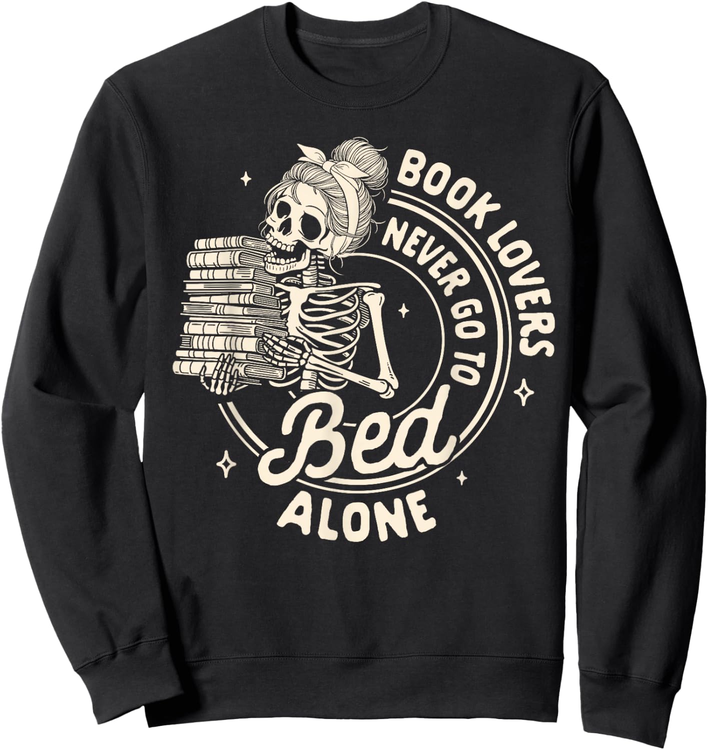 Reading Book Bookish Book Lovers Never Go To Bed Alone Sweatshirt - Sweatshirt | Black