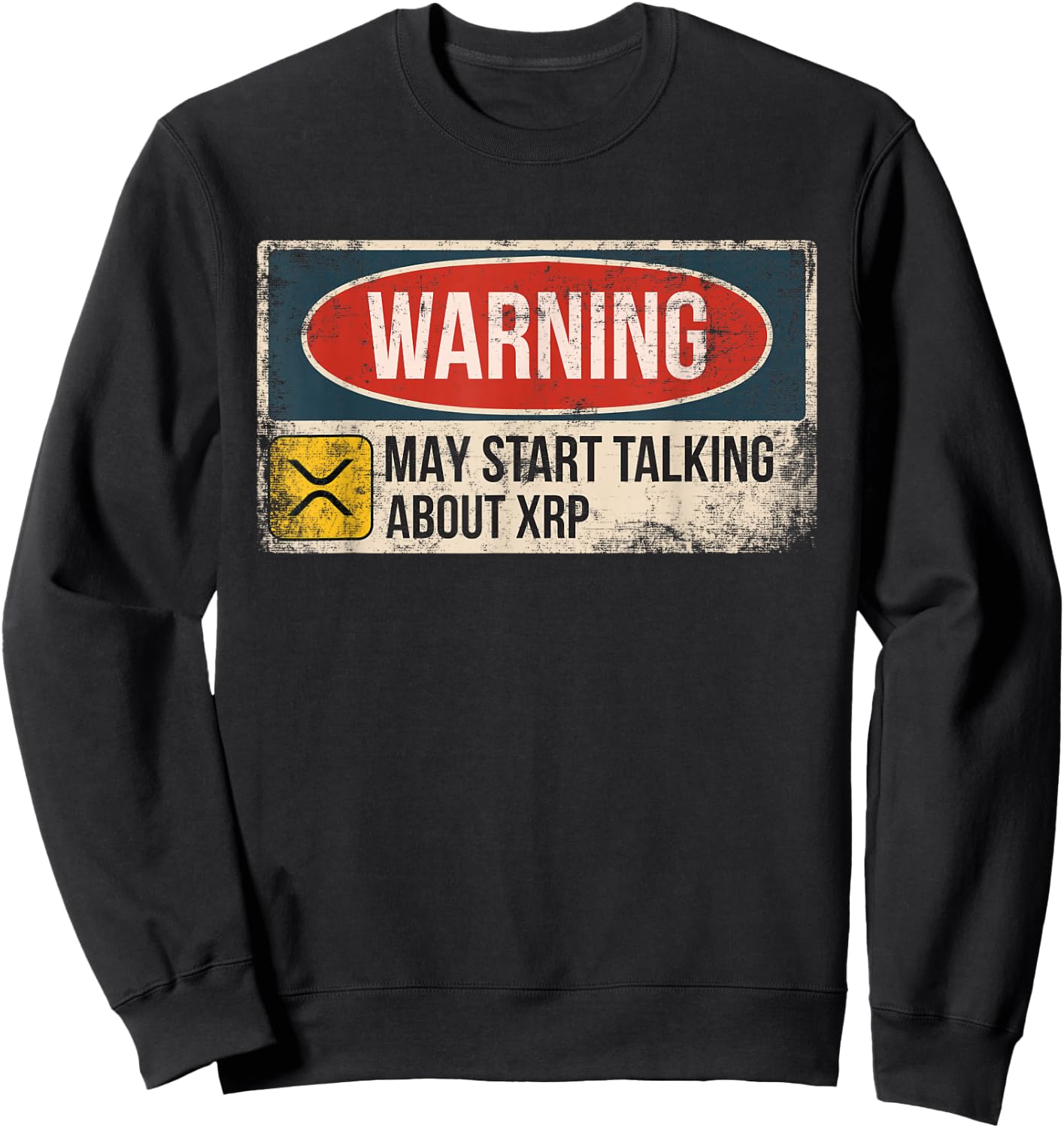 Warning May Start Talking About XRP Crypto Funny Sweatshirt - Sweatshirt | Black
