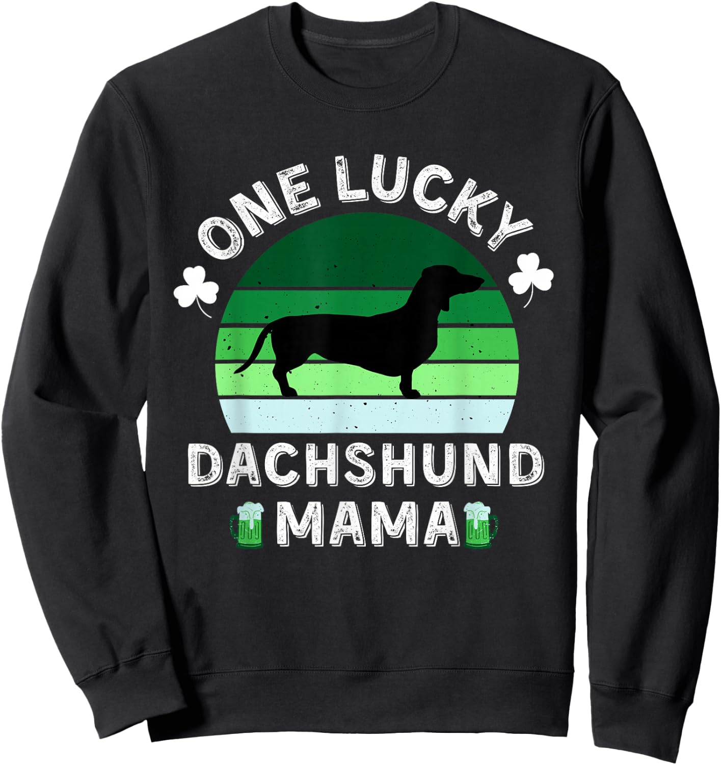 One Lucky Dachshund Mama Funny St Patrick's Day Women Sweatshirt - Sweatshirt | Black