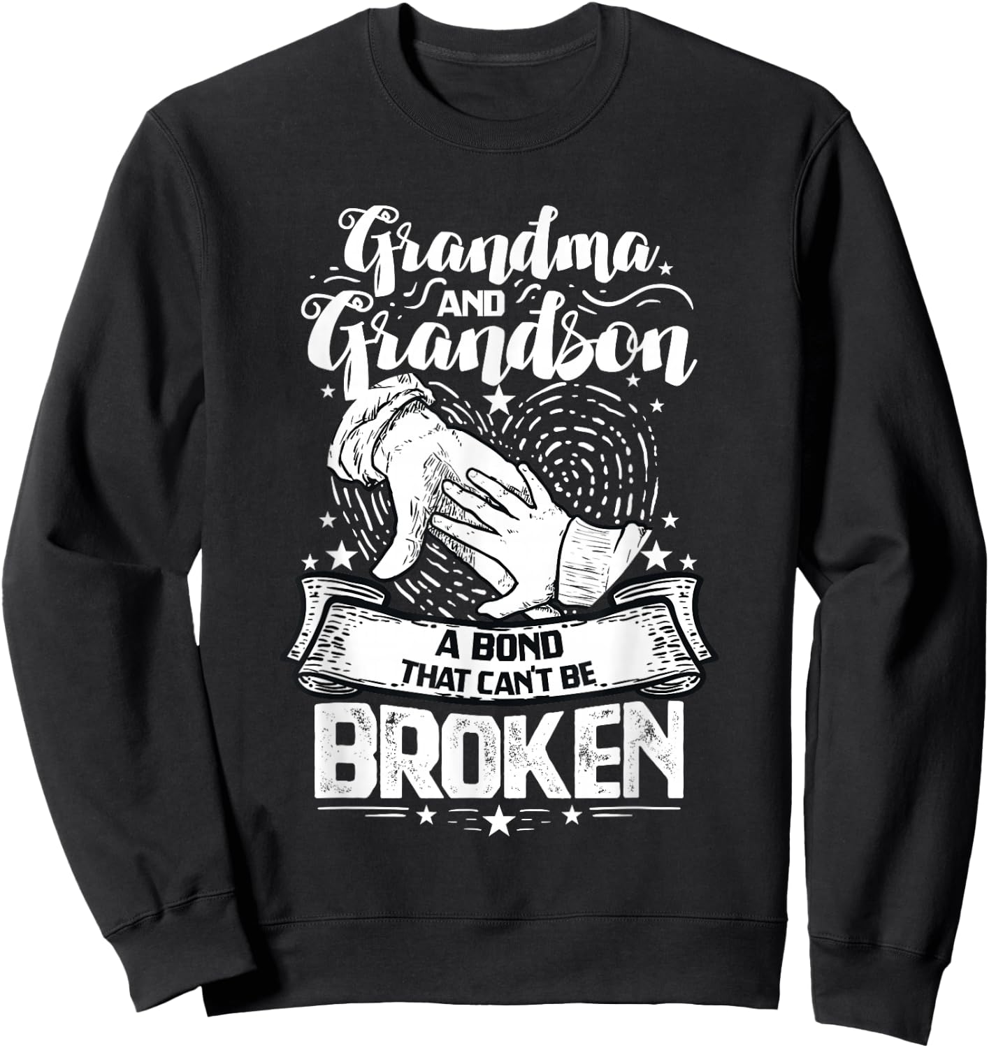 Grandma And Grandson A Bond That Can't Be Broken Sweatshirt - Sweatshirt | Black
