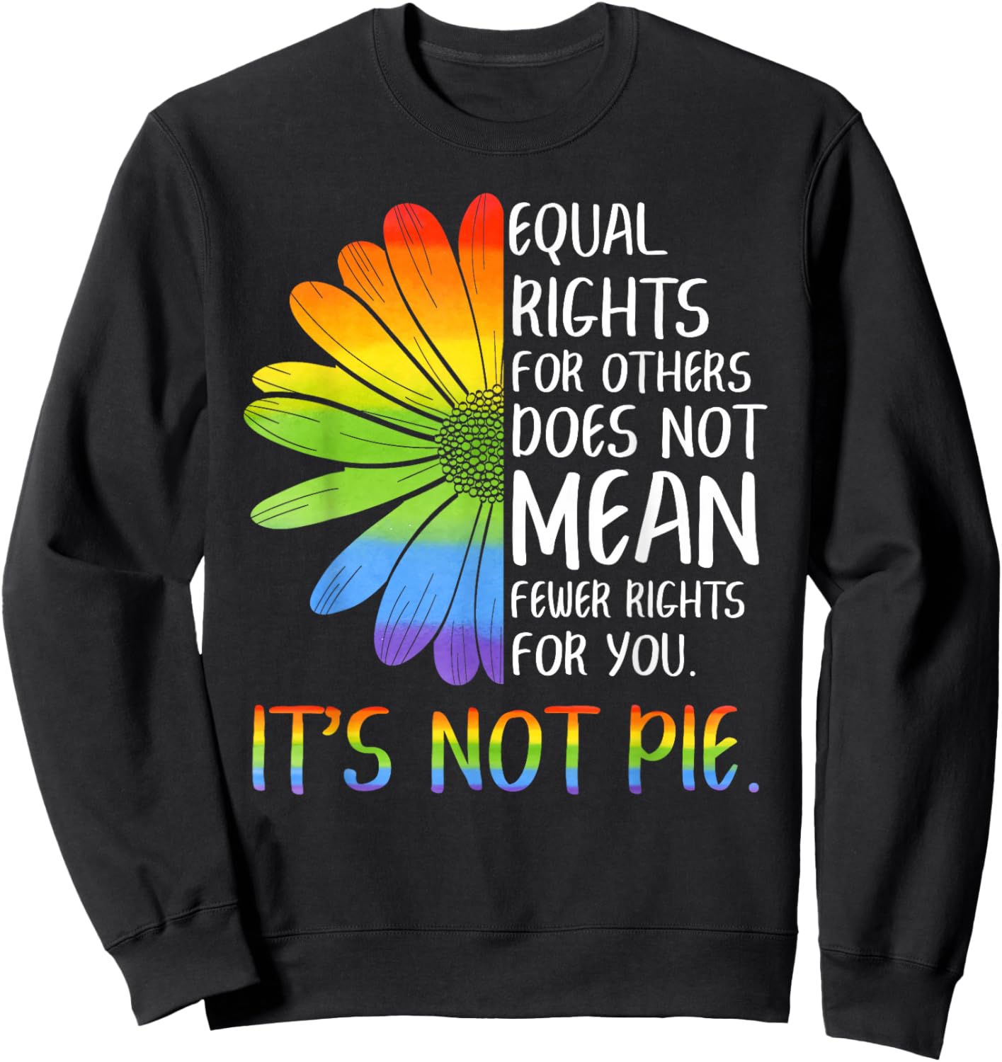Equal Rights for Others Does Not Mean Fewer Rights for You Small Sweatshirt - Sweatshirt | Black