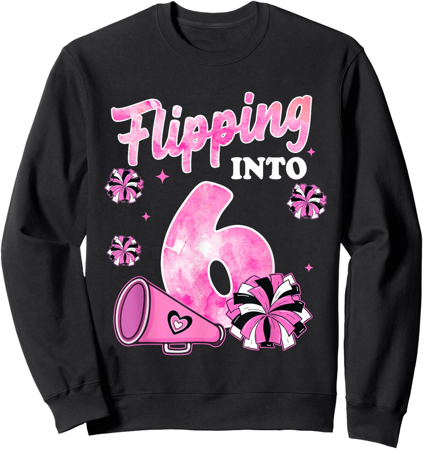 Flipping Into 6 Years Old Cheerleading Girl 6th Birthday Sweatshirt - Sweatshirt | Black