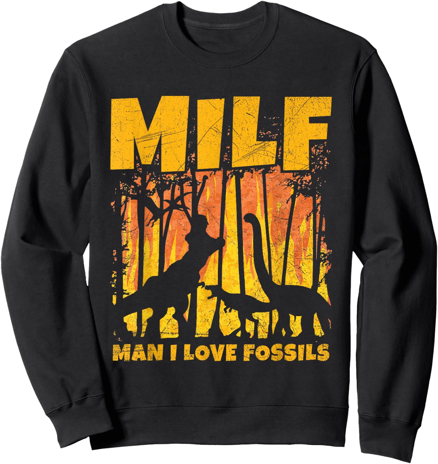 MILF - Man I love fossils Design for a Paleontologist Sweatshirt - Sweatshirt | Black