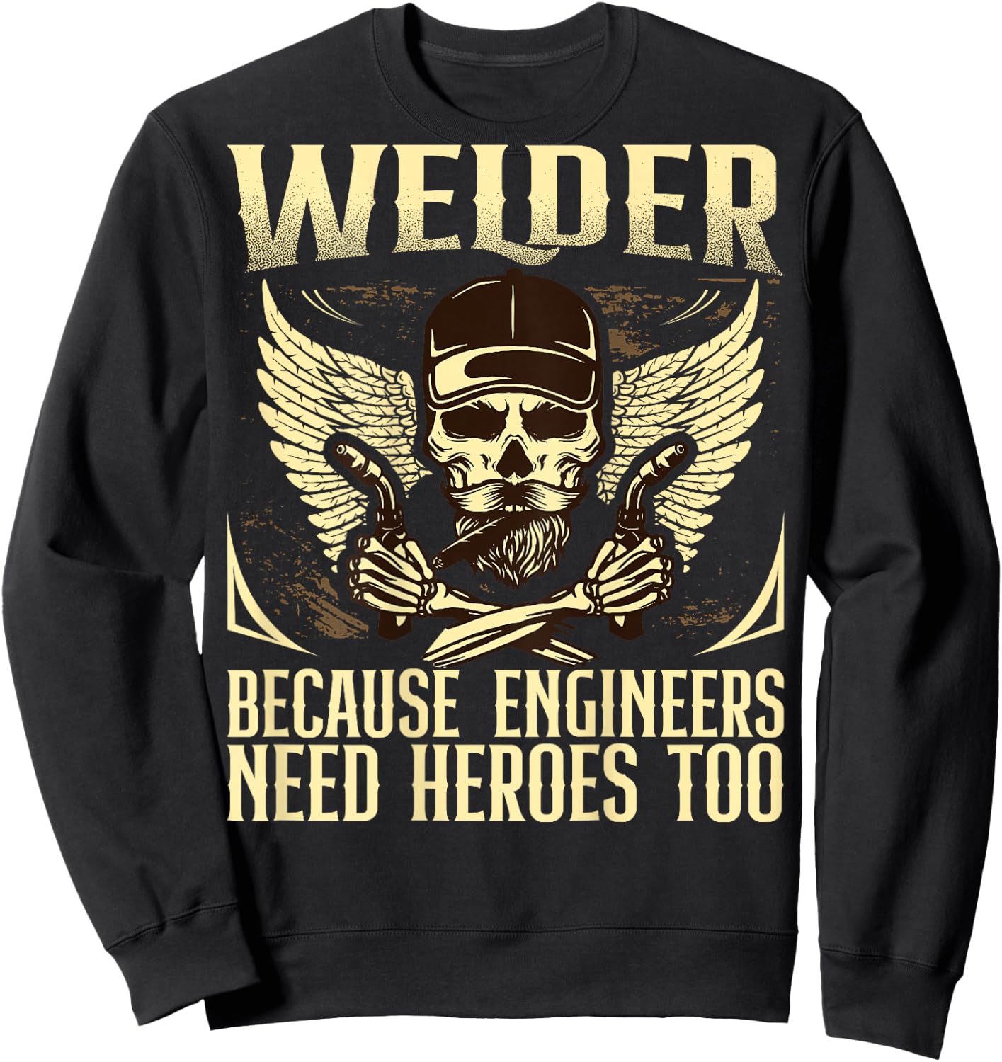 Welder Because Engineers Need Heroes Too Back Welder Sweatshirt - Sweatshirt | Black