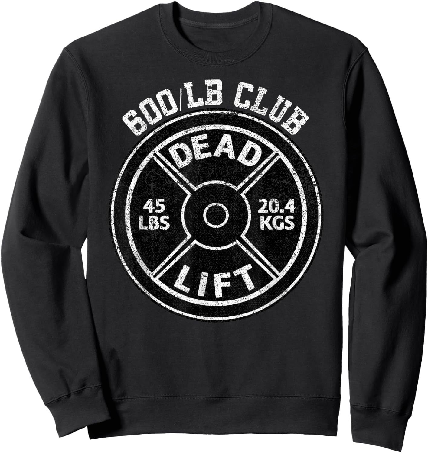 600 Lbs Pound Dead Lift Club Gym Weightlifting Powerlift Sweatshirt - Sweatshirt | Black
