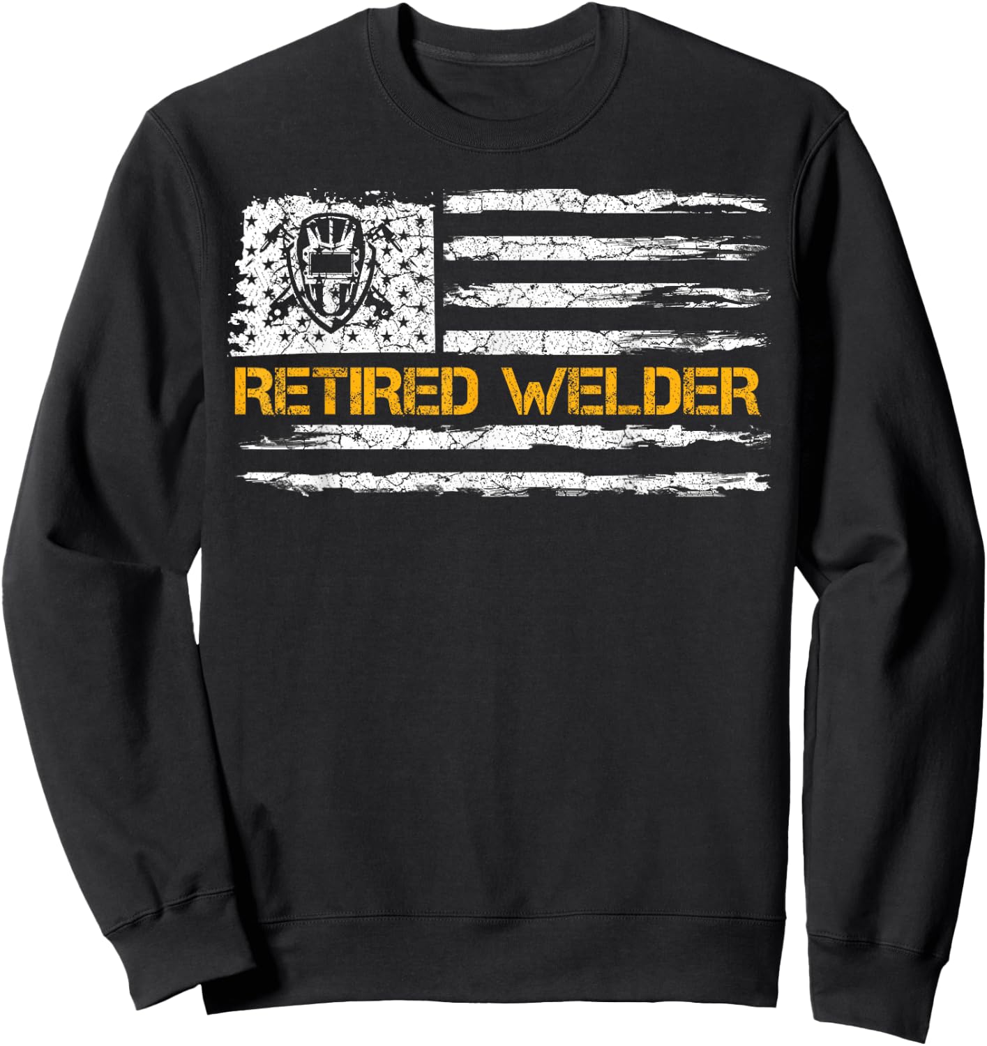 Vintage USA American Flag Retired Welder Retirement Welding Sweatshirt - Sweatshirt | Black