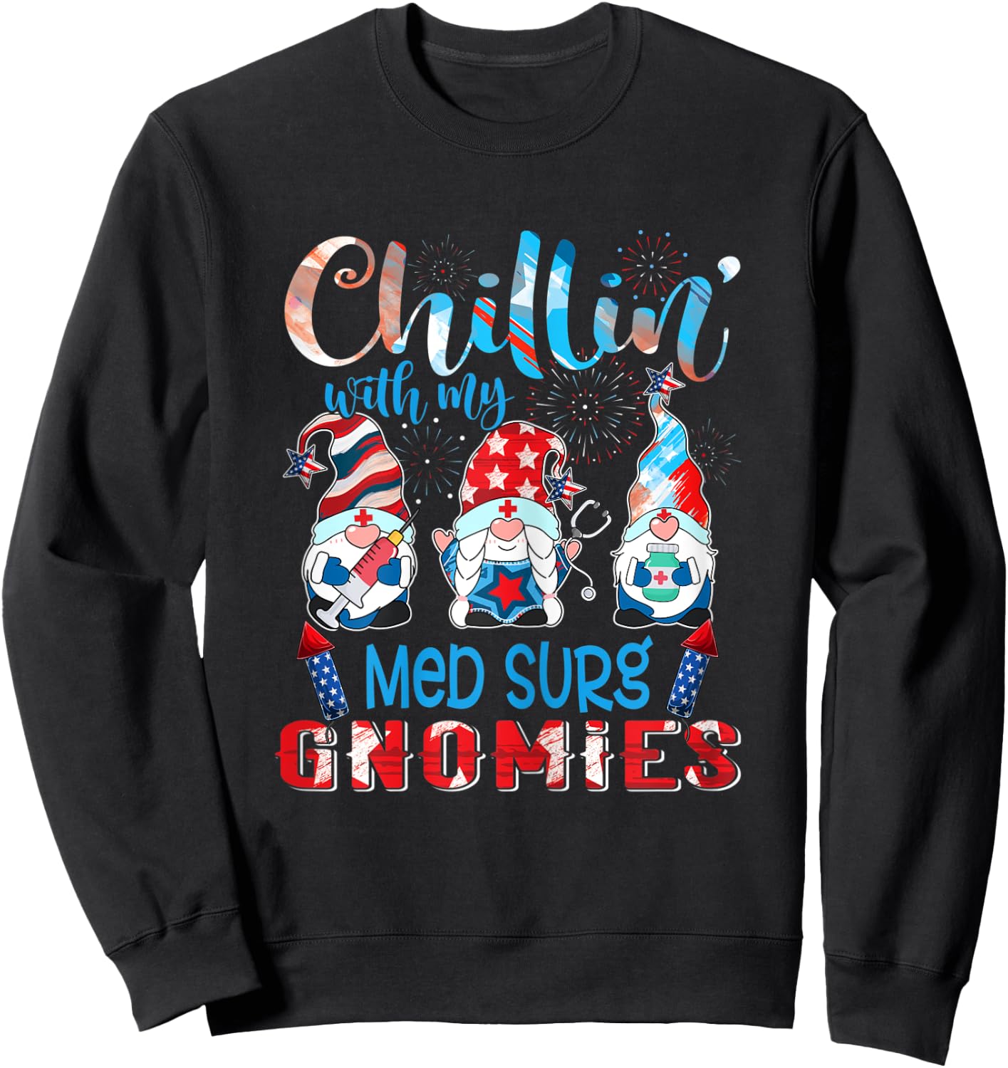 Chillin With My Med Surg Gnomies 4th Of July Pride Nurse Sweatshirt - Sweatshirt | Black