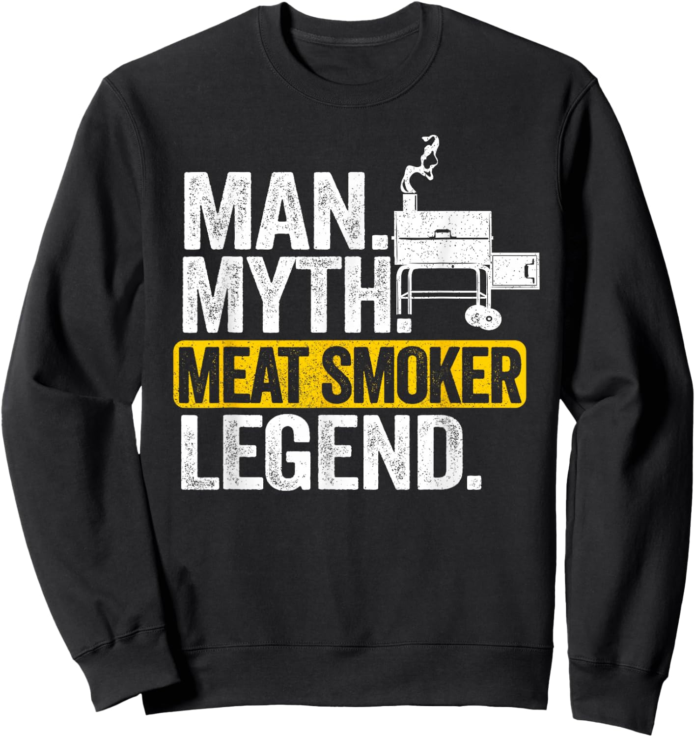 Man Myth Meat Smoker Legend Dad Grillfather BBQ Meat Smoking Sweatshirt - Sweatshirt | Black