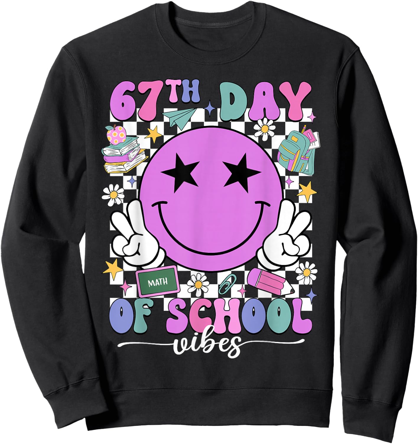 Happy 67th Day of School Vibes Smile Face 67 Days of School Sweatshirt - Sweatshirt | Black