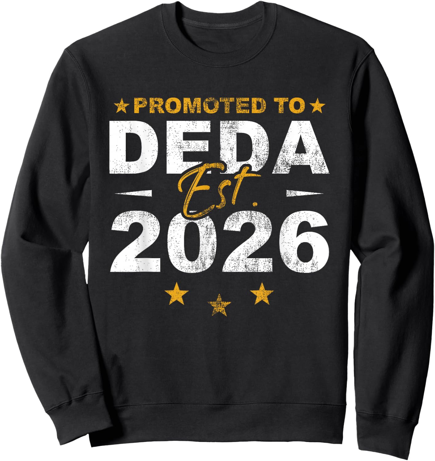 Promoted to Deda 2026 Funny New Grandpa Reveal Sweatshirt - Sweatshirt | Black