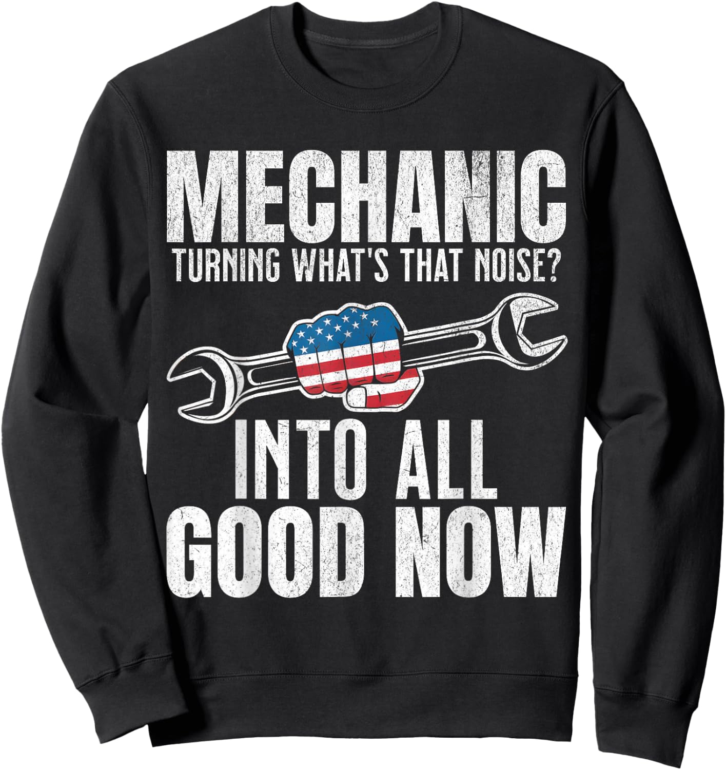 Funny Mechanic Guy Auto Technician Repair Garage Dad Sweatshirt - Sweatshirt | Black