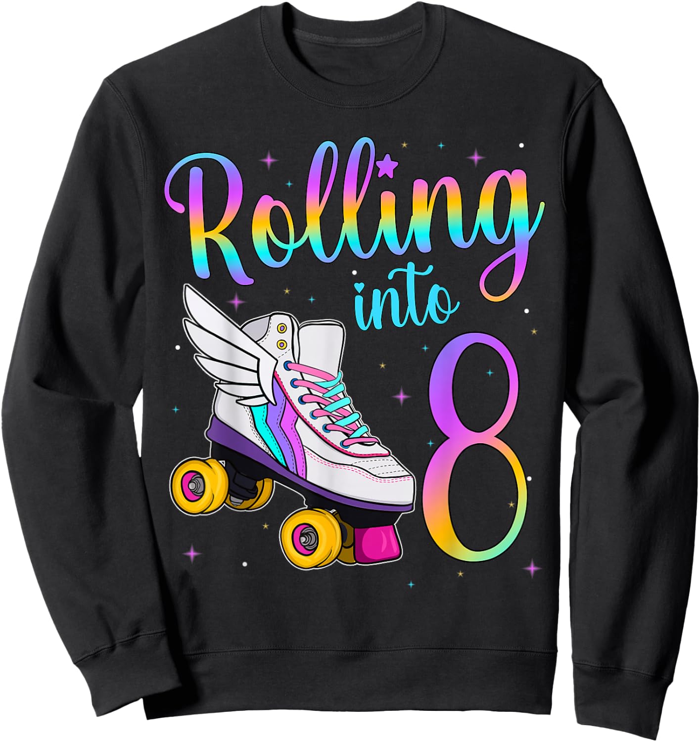 Rolling Into 8 Years. Lets Roll I'm Turning 8 Roller Skates Sweatshirt - Sweatshirt | Black