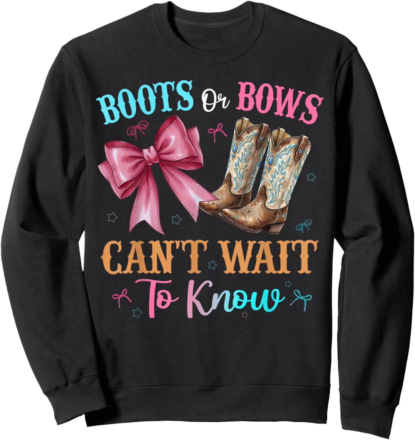 Boots or Bows Can't Wait to Know Funny Western Gender Reveal Sweatshirt - Sweatshirt | Black