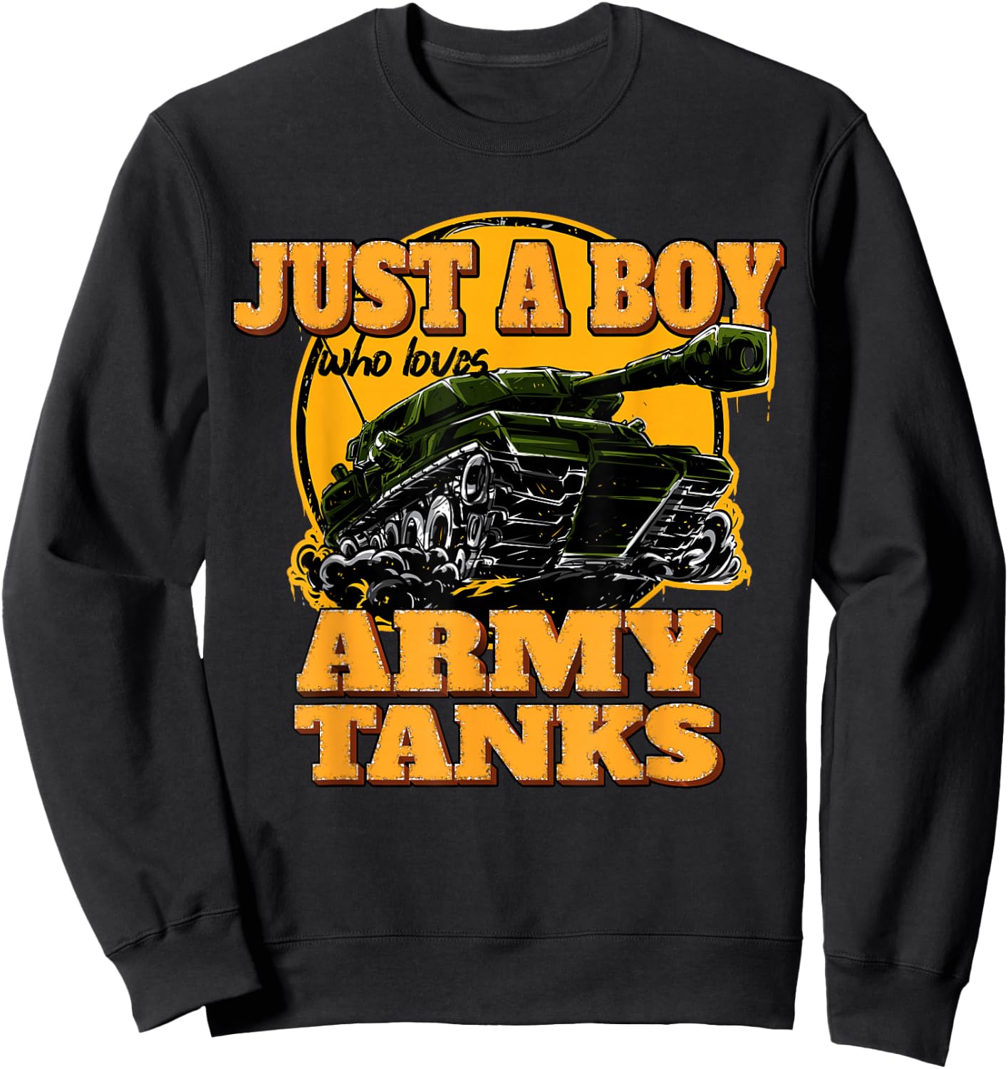Just a Boy Who Loves Army Tanks Vintage Military Tank Sweatshirt - Sweatshirt | Black