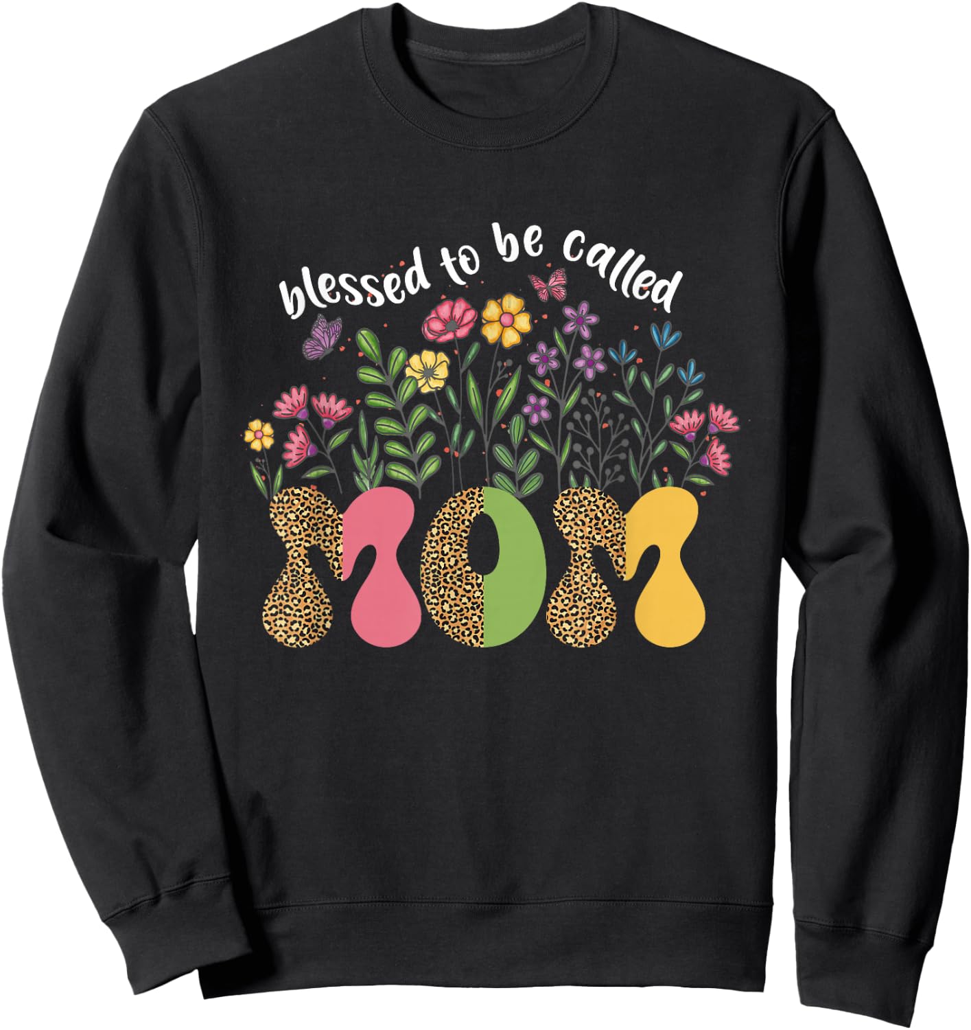 Blessed to Be Called Mom Floral Wildflower Mothers Day Sweatshirt - Sweatshirt | Black