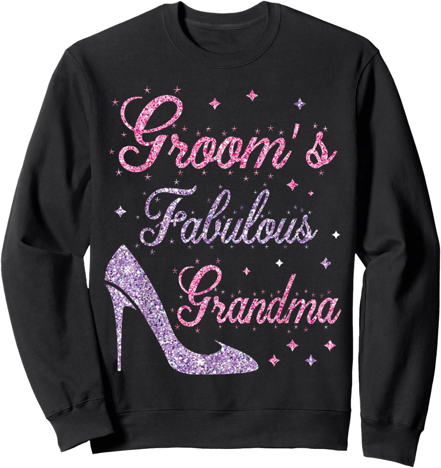Fabulous Grandma of the Groom Happy Marry Wedding Mother's Day Sweatshirt - Sweatshirt | Black