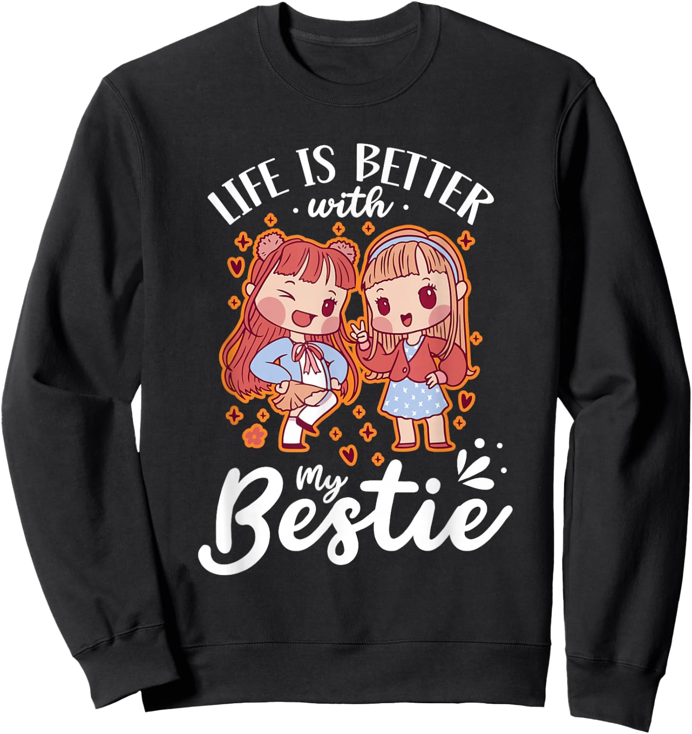 Life Is Better With My Bestie Best Friend Cute Besties Sweatshirt - Sweatshirt | Black