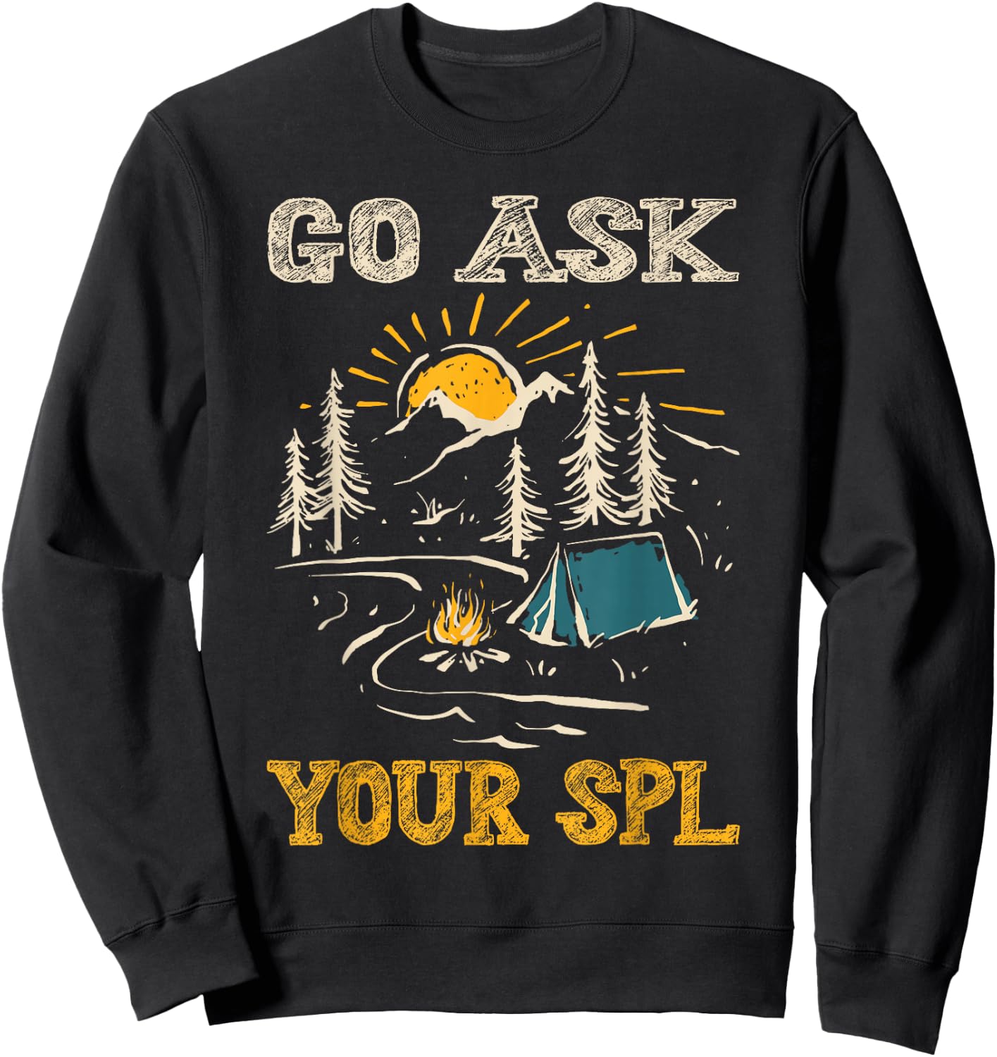 Go Ask Your SPL Sweatshirt - Sweatshirt | Black