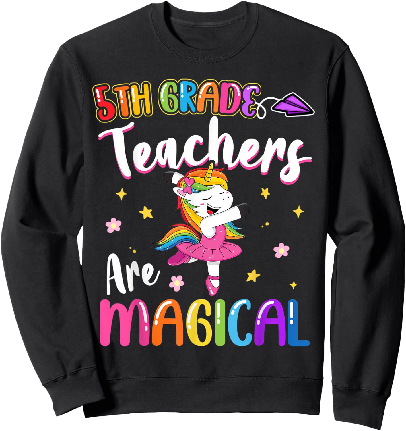 5th Grade Teachers Are Magical Fifth Grade Unicorn Teacher Men Women Kids Sweatshirt - Sweatshirt | Black