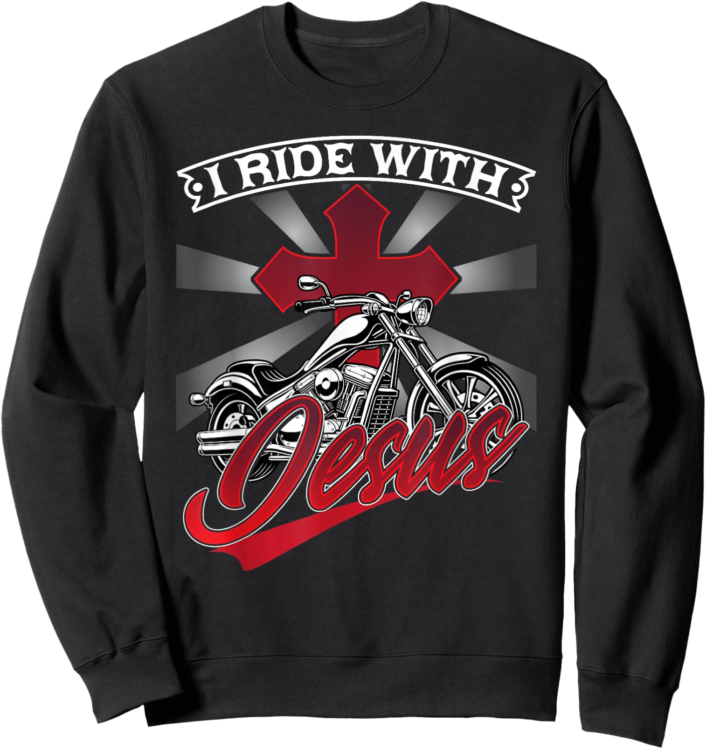 Motorcycle Biker Motorbike Rider I Ride With Jesus Sweatshirt - Sweatshirt | Black