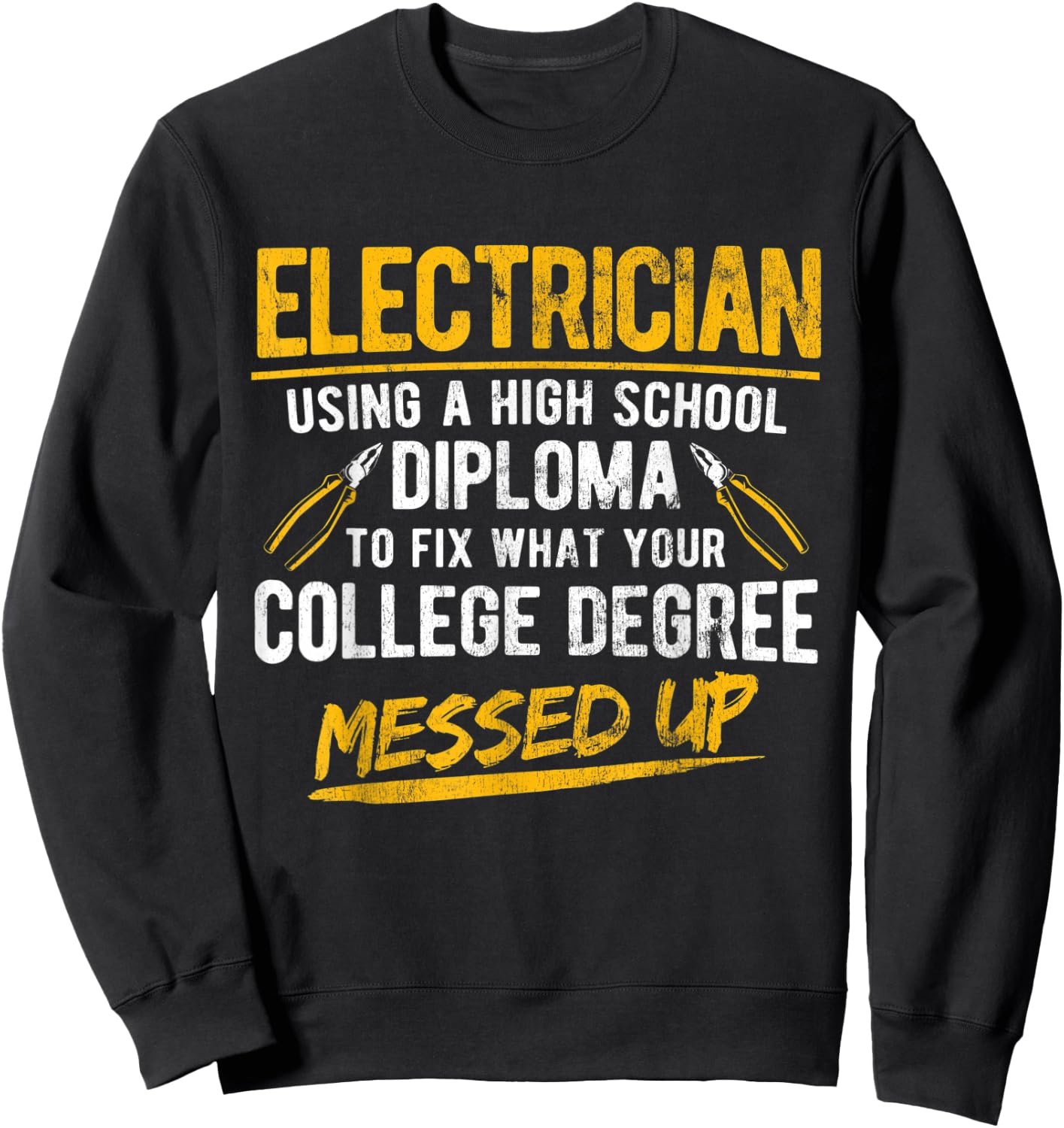 High School Diploma To Fix Electricity Electrician Sweatshirt - Sweatshirt | Black