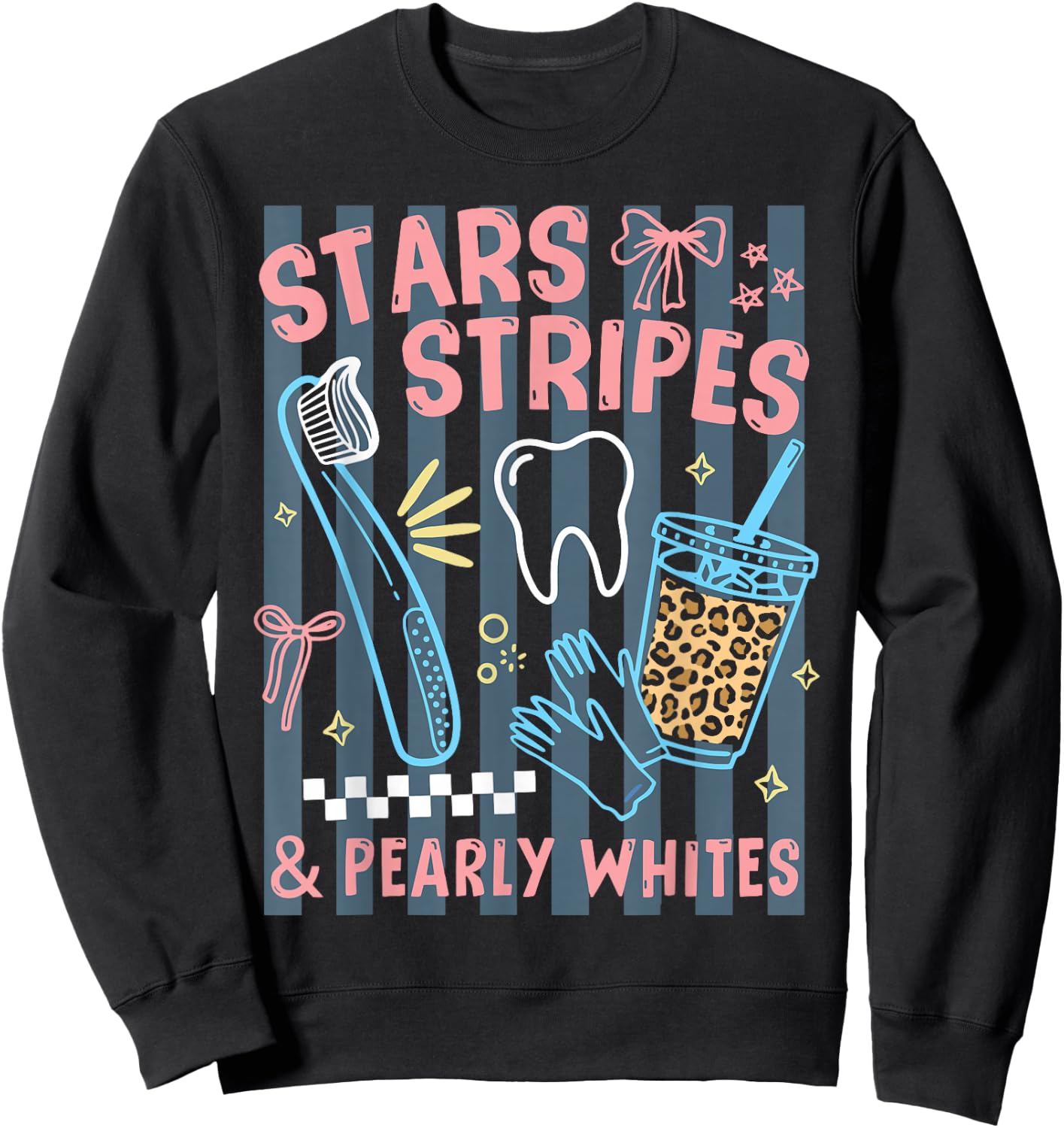 Stars Stripes Pearly Whites Dental Hygienist 4th July RDH Sweatshirt - Sweatshirt | Black