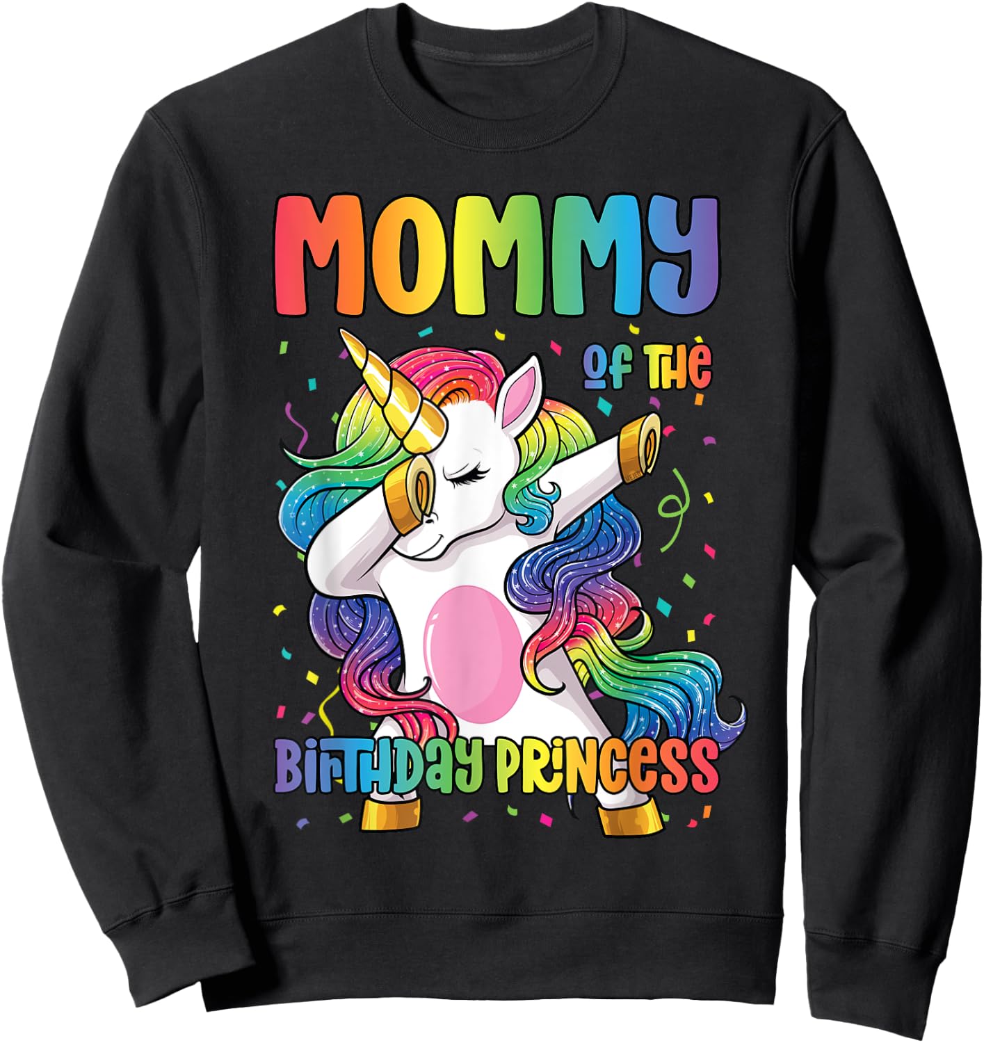 Mommy of the Birthday Princess Girl Dabbing Unicorn Mom Sweatshirt - Sweatshirt | Black