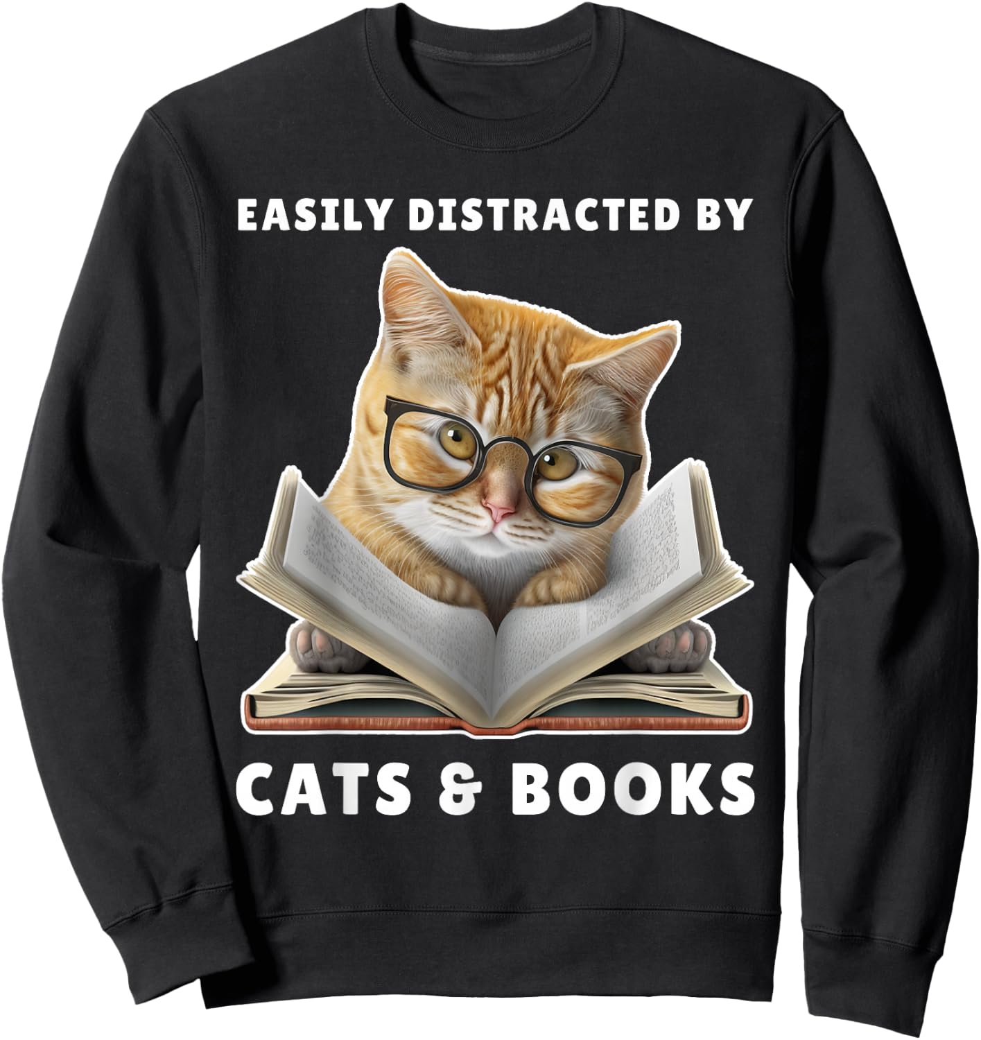 Easily Distracted by Cats and Books Cat Book Lover Club Sweatshirt - Sweatshirt | Black