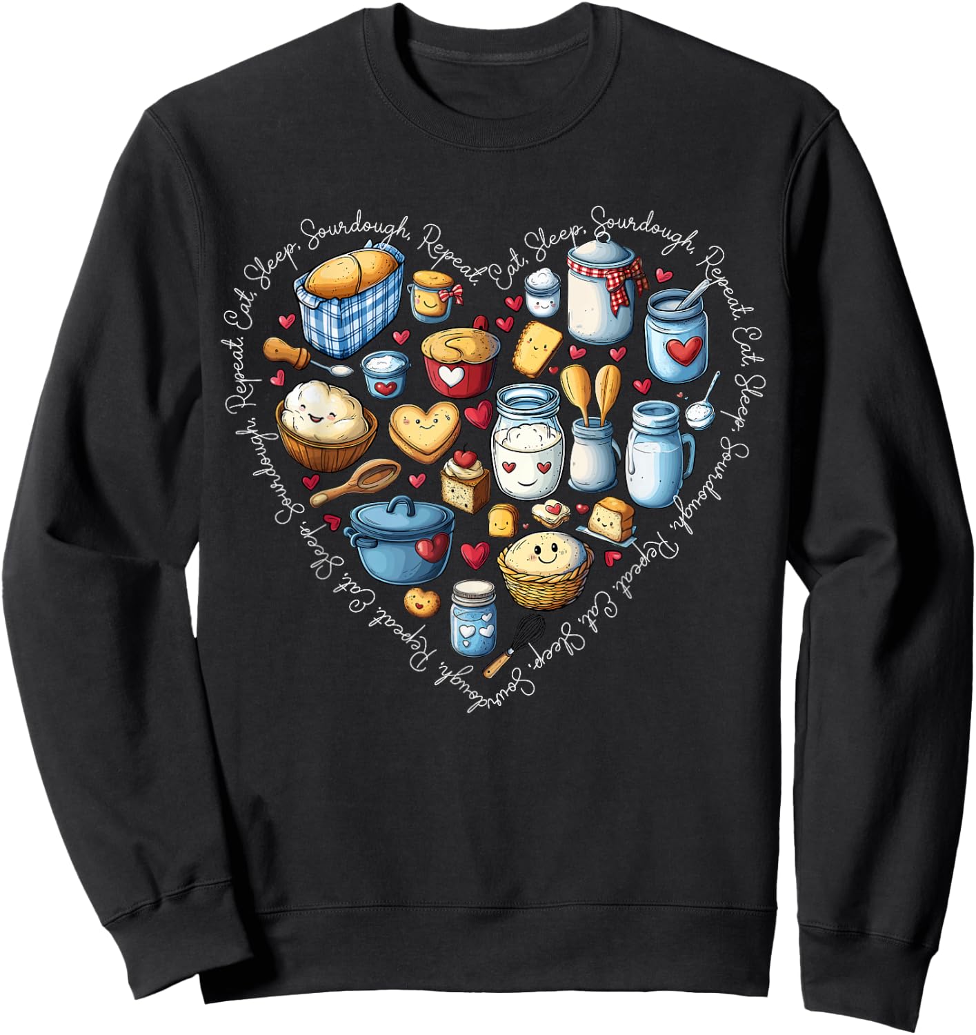 Eat Sleep Sourdough Repeat Sourdough Bread Cute Baking Heart Sweatshirt - Sweatshirt | Black