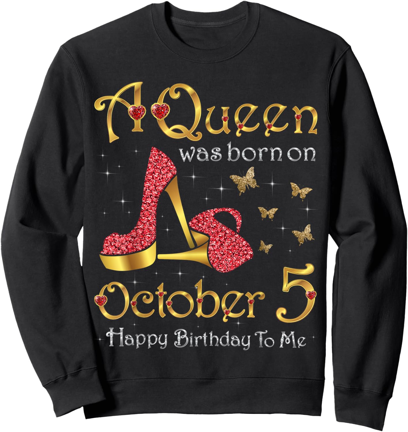 A Queen Was Born on October 5, 5th October Birthday Sweatshirt - Sweatshirt | Black
