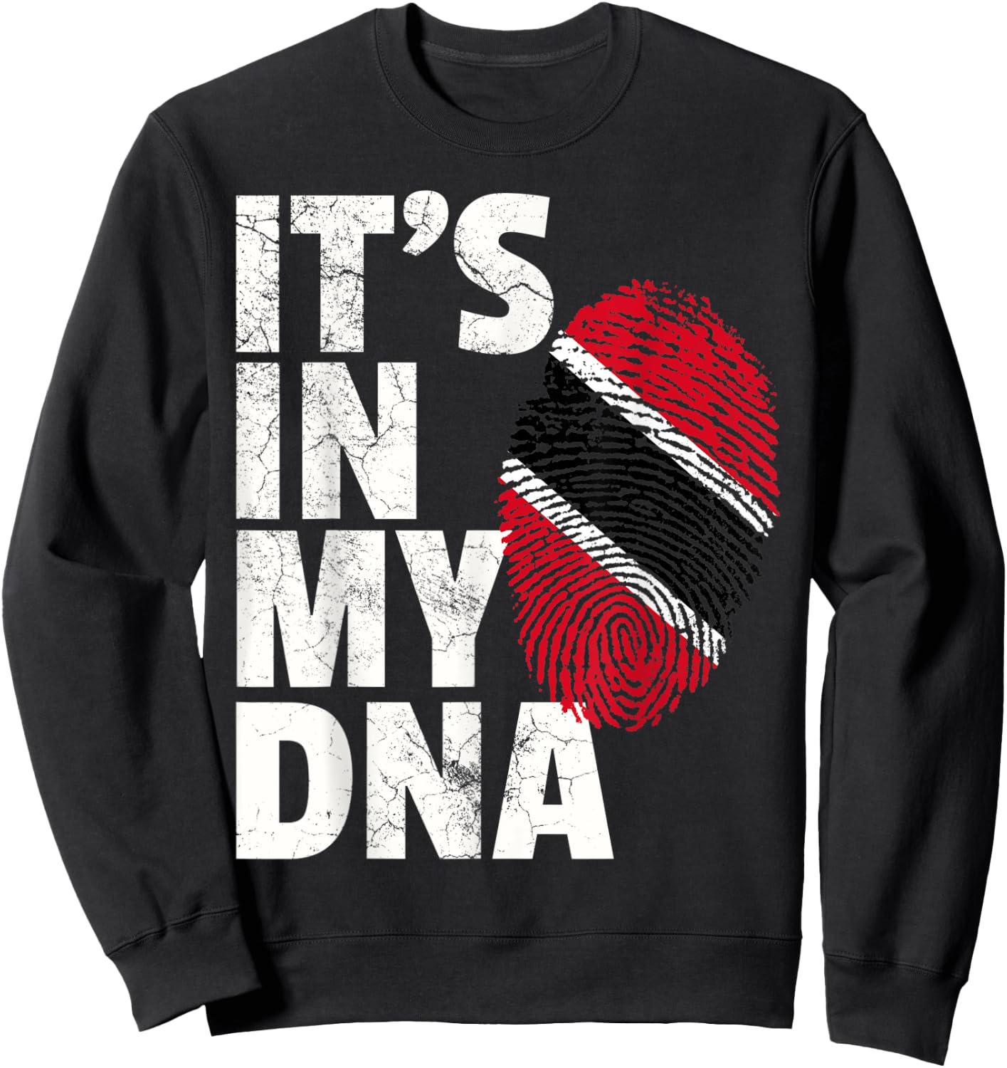 IT'S IN MY DNA Trinidad and Tobago Flag Christmas Gift Sweatshirt - Sweatshirt | Black