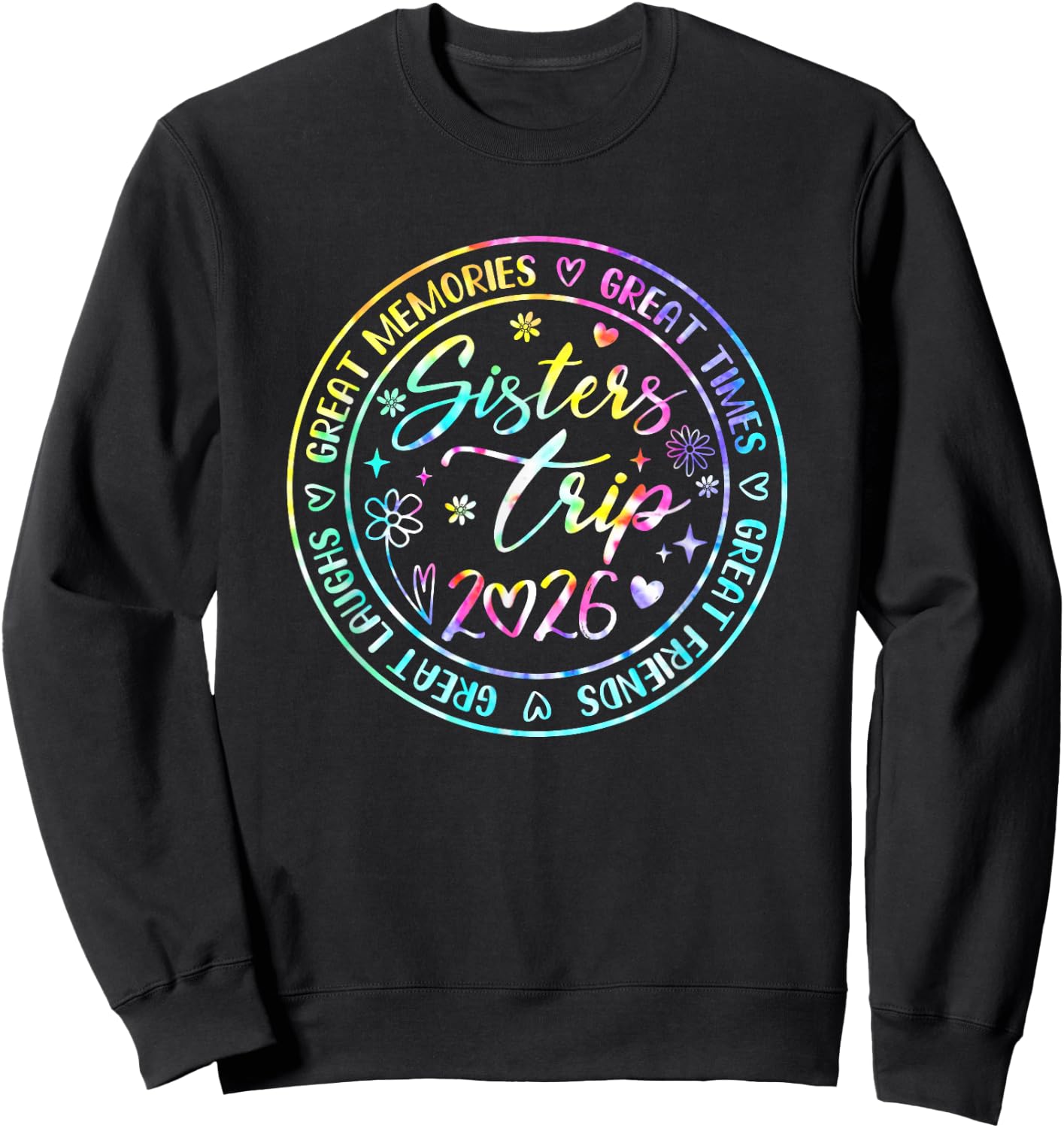 Sister Trip 2026 Weekend Vacation Matching Besties Sweatshirt - Sweatshirt | Black