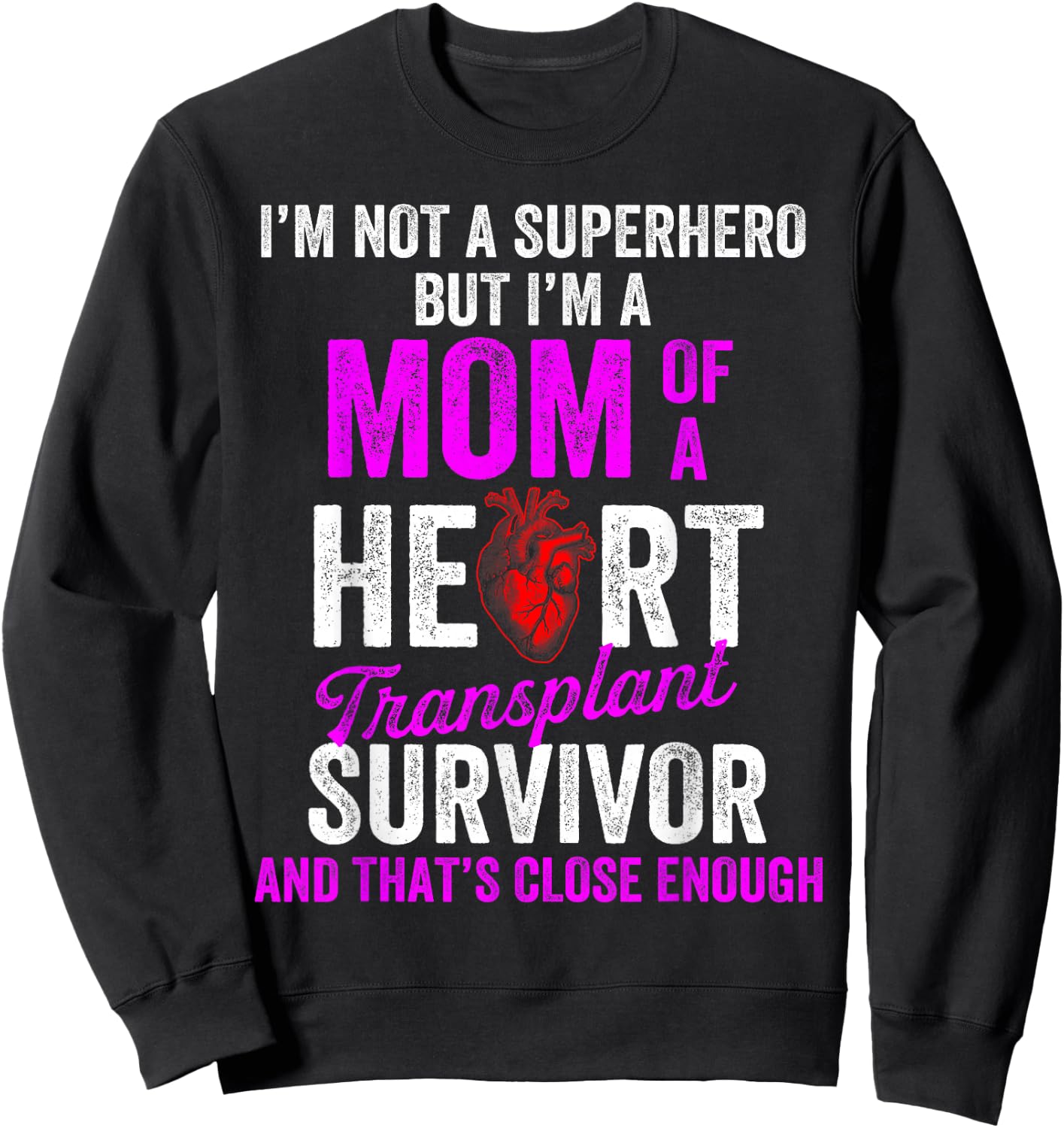 Heart Transplant Recipient Mom Hero Surgery Survivor Sweatshirt - Sweatshirt | Black