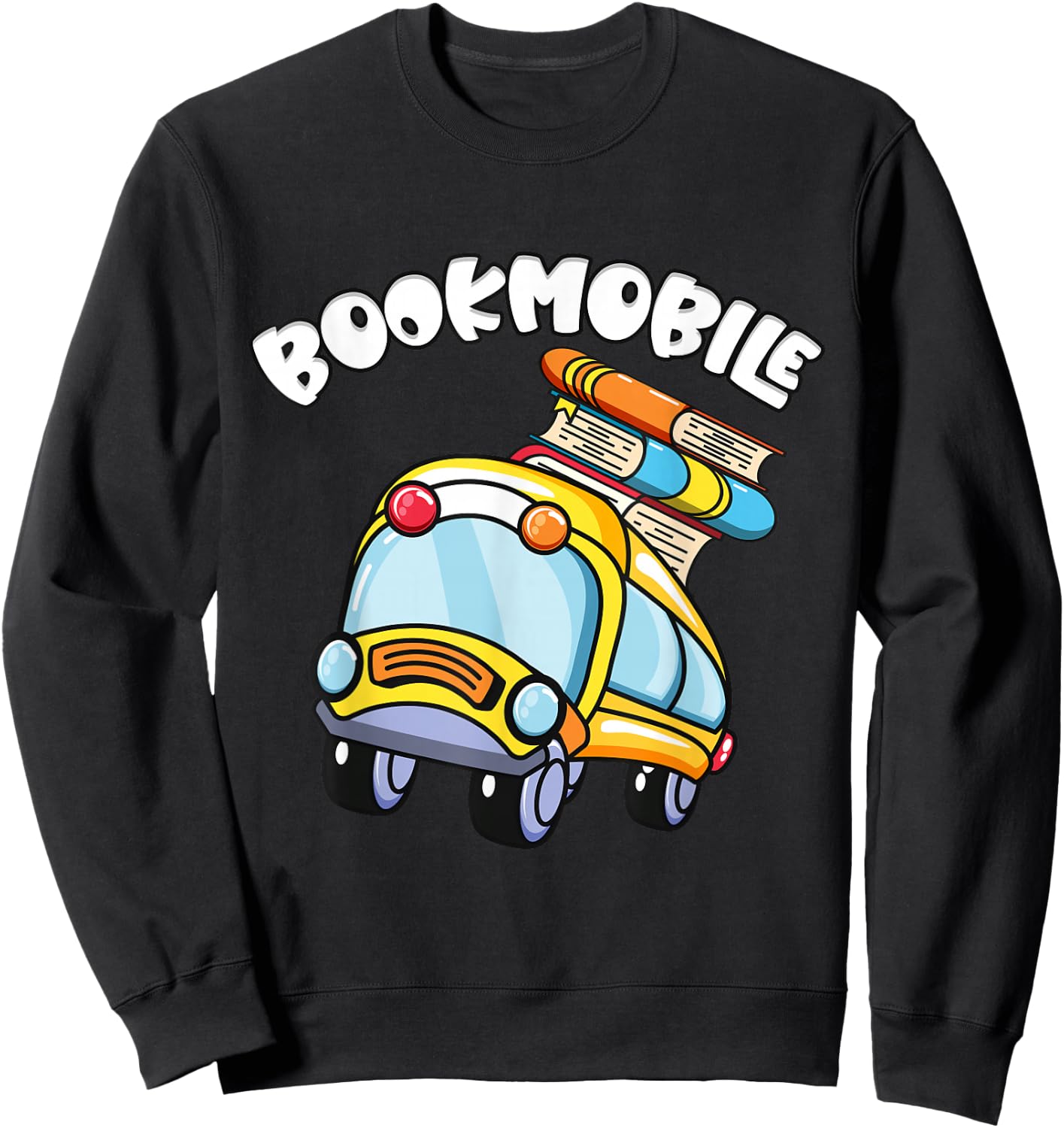 Funny Bookmobile Gifts for Librarians Book Lovers Gifts Sweatshirt - Sweatshirt | Black