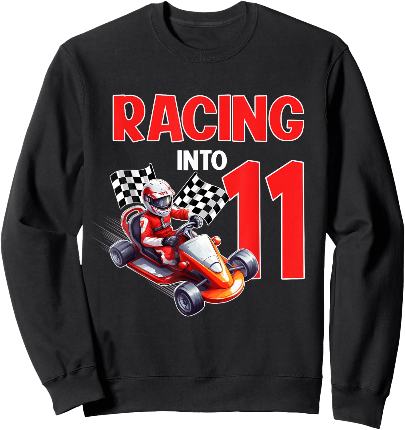 11th Bday Boy Racing Into 11 Year Old Go Kart Themed Party Sweatshirt - Sweatshirt | Black